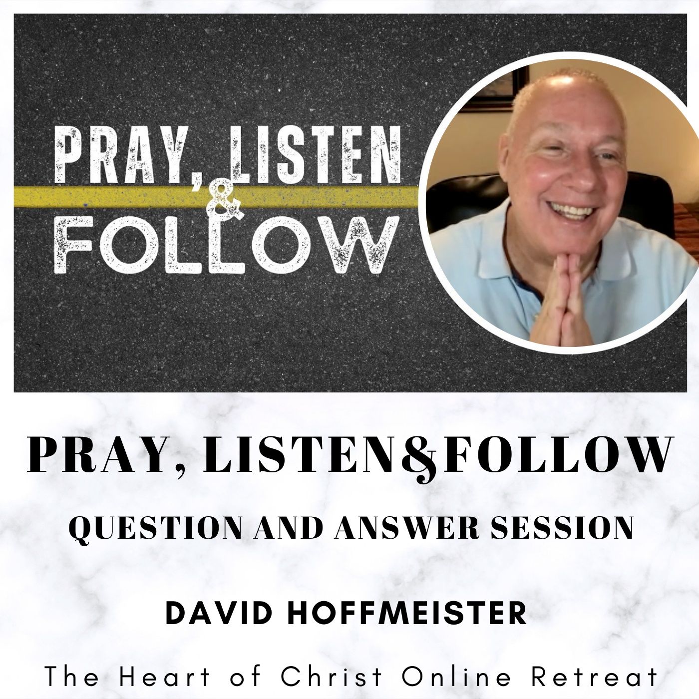 "Pray, Listen & Follow" Online Weekend Retreat - 2nd. Session Q&A with David Hoffmeister episode artwork