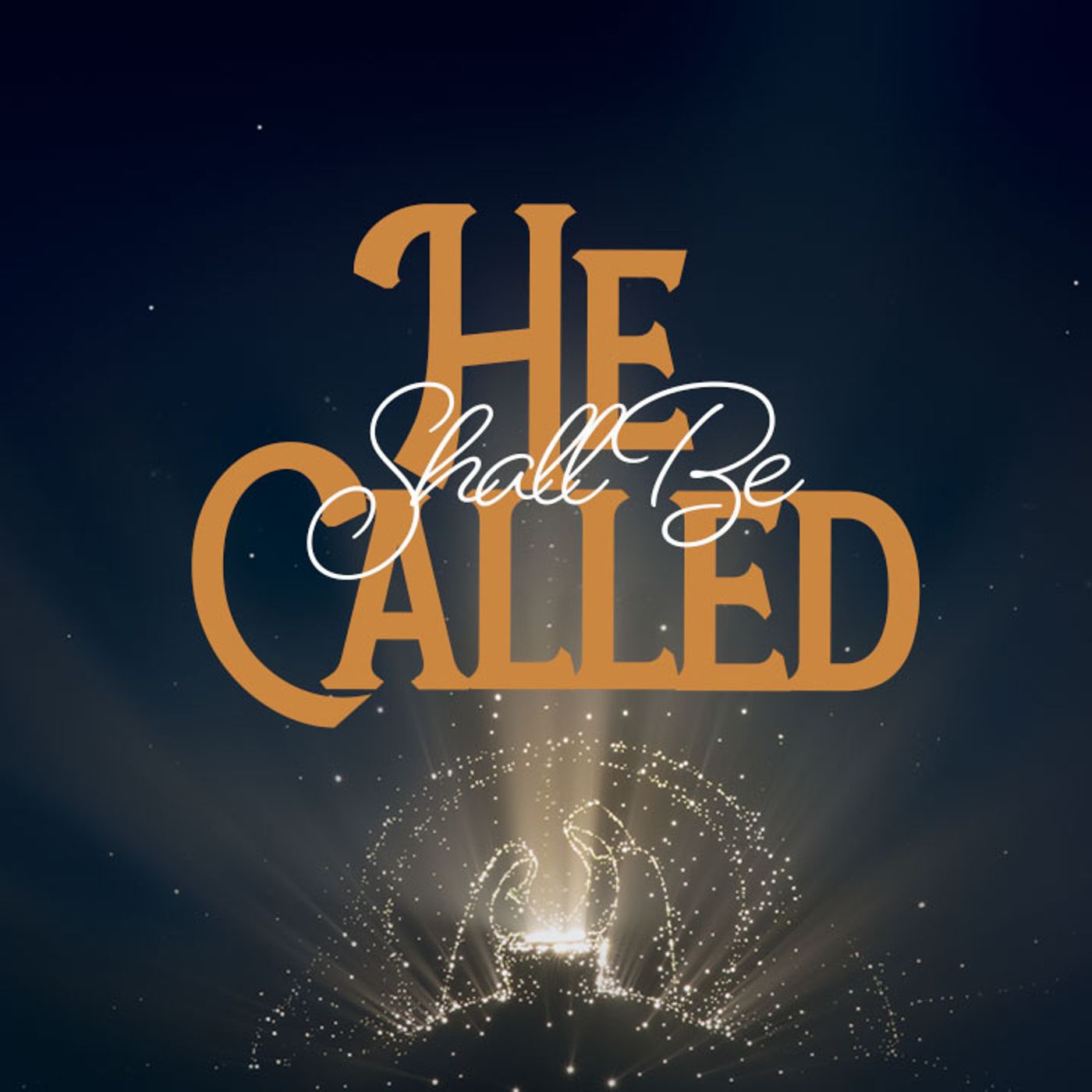 He Shall Be Called - He's Our Everlasting Father episode artwork