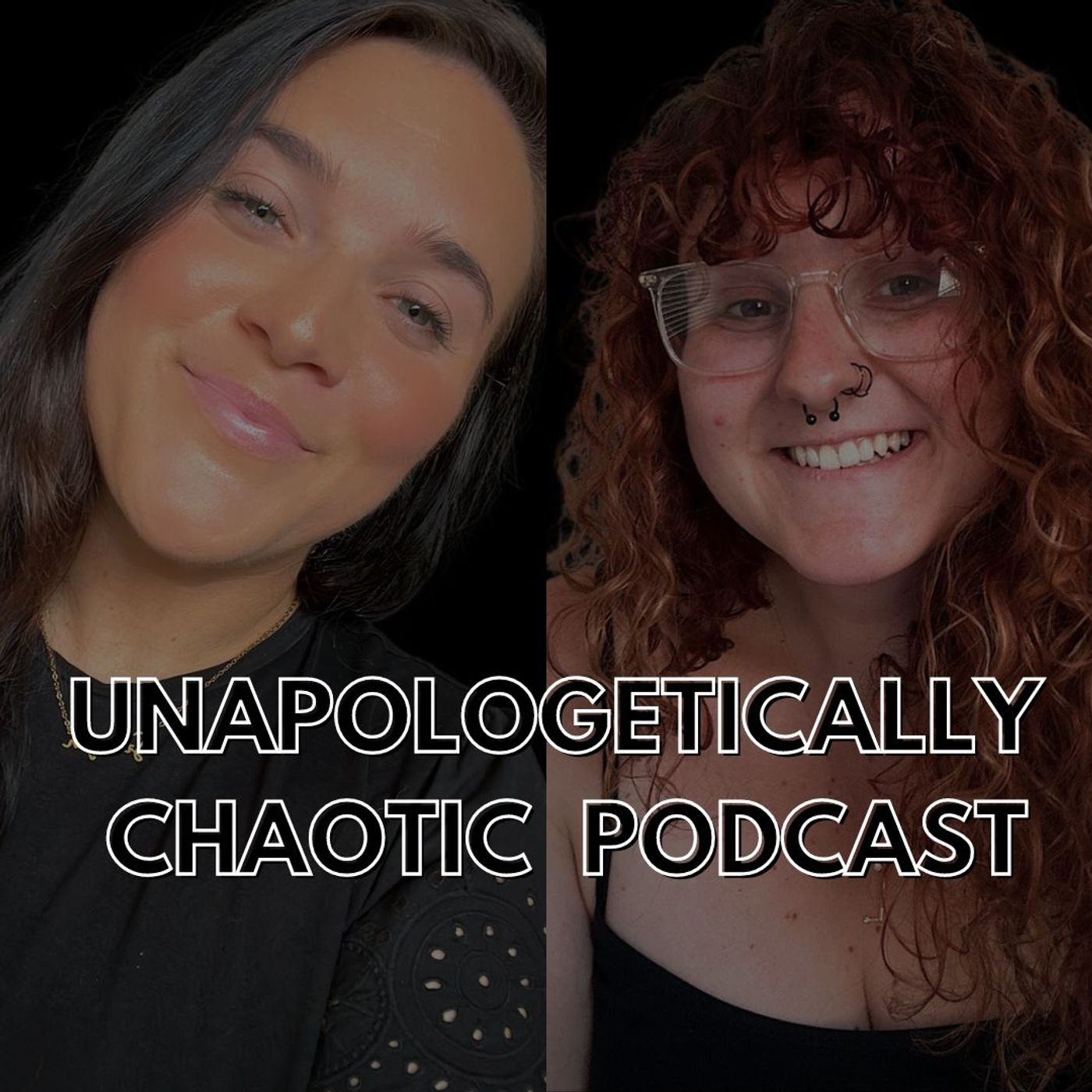 Unapologetically Chaotic podcast artwork