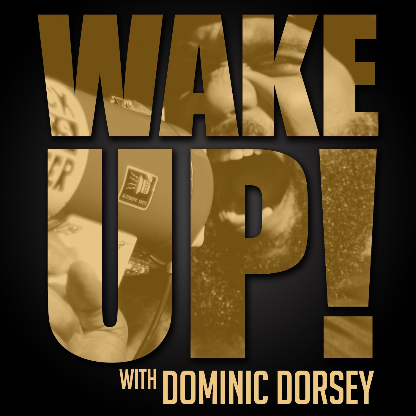 Wake Up!!!! w/ Dominic Dorsey