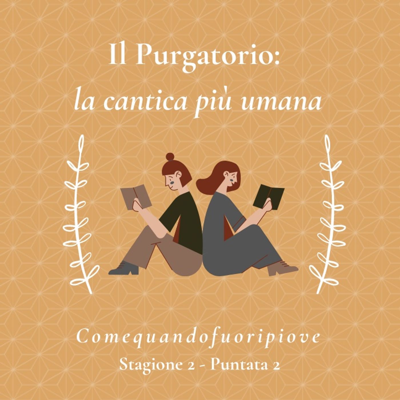 Il purgatorio: la cantica più umana (con Elena Sartori) - Comequandofuoripiove #2