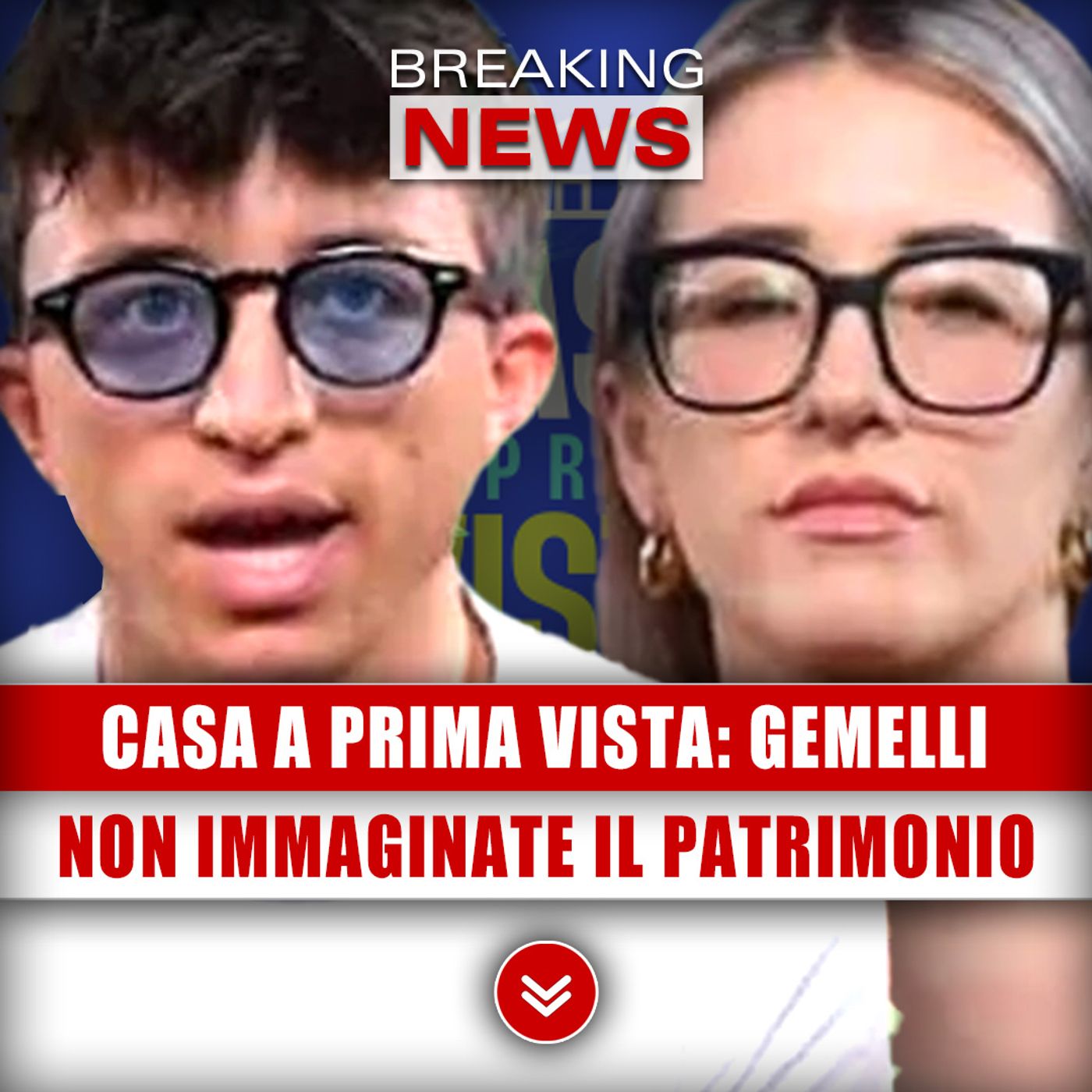 Casa A Prima Vista, Gemelli: Non Potete Immaginare Il Loro Patrimonio!