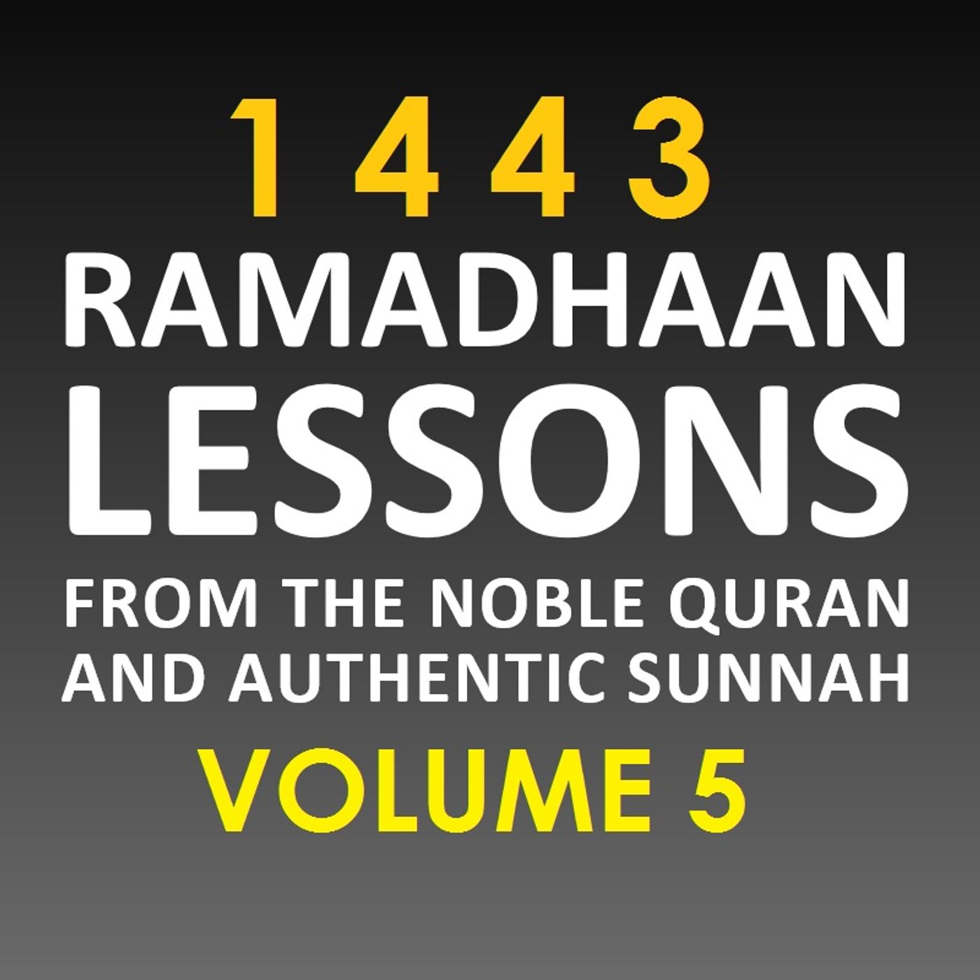 1443 (2022) Ramadhaan Lessons (Vol.5)