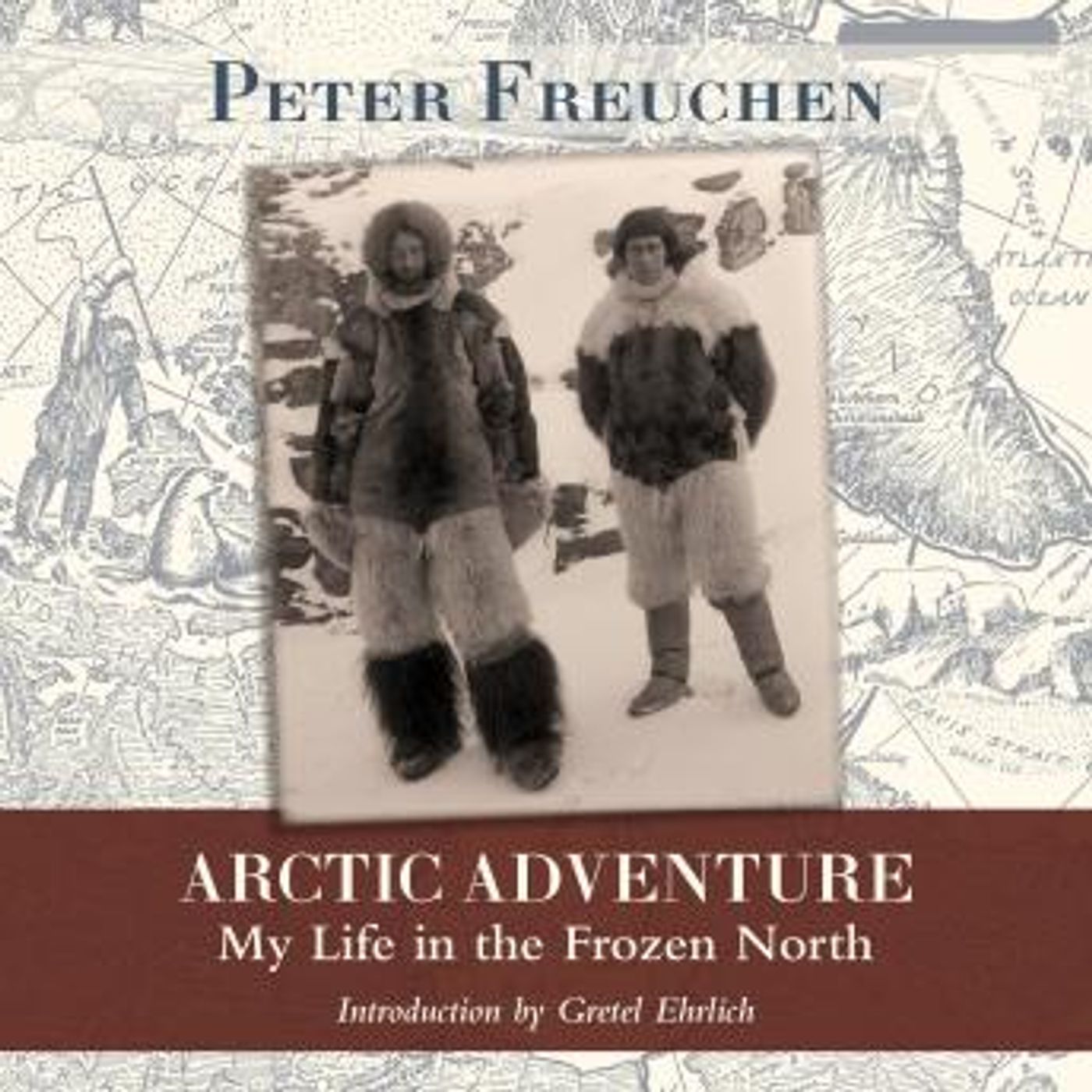 Arctic Adventure: My Life in the Frozen North by Peter Freuchen episode artwork
