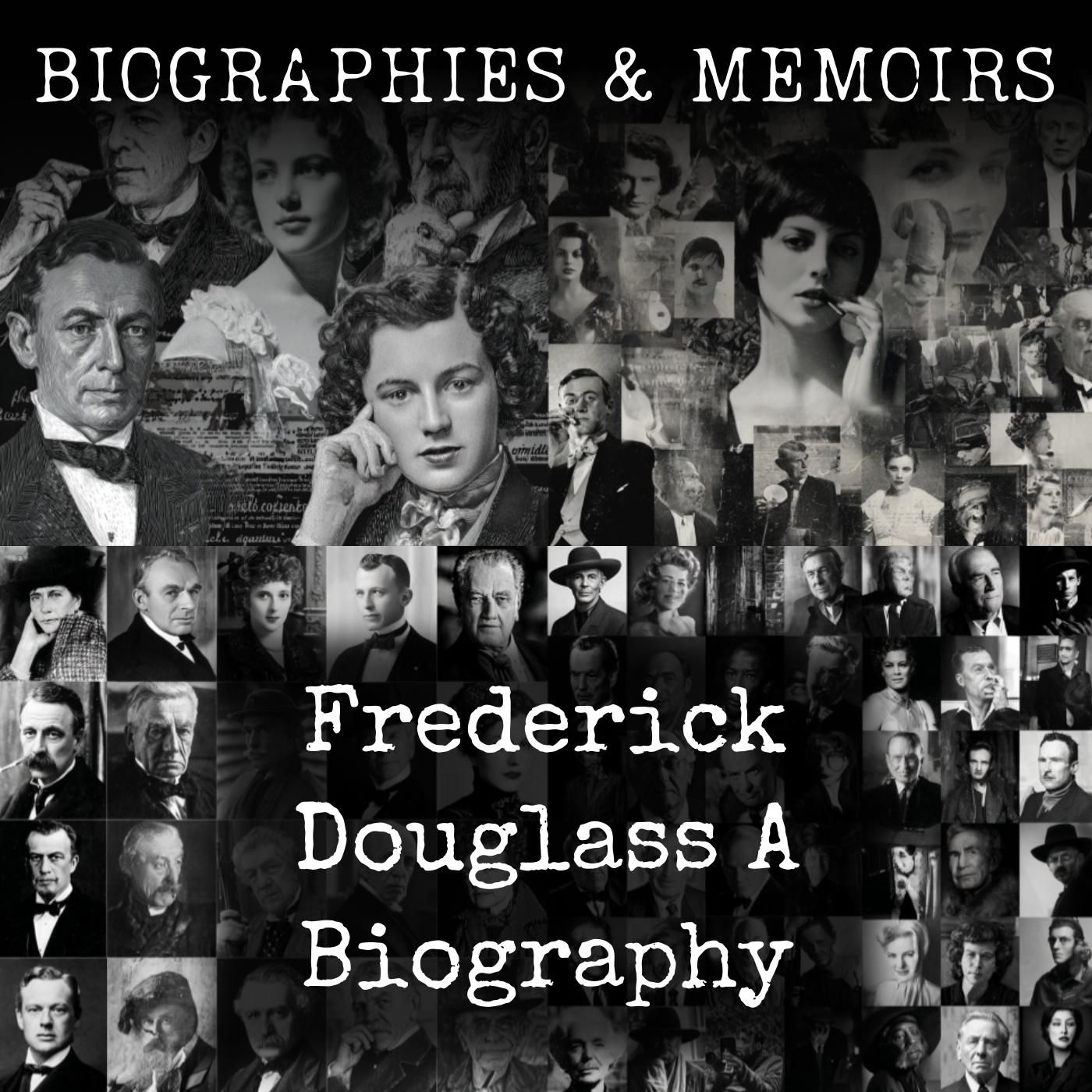 Frederick Douglass A Biography