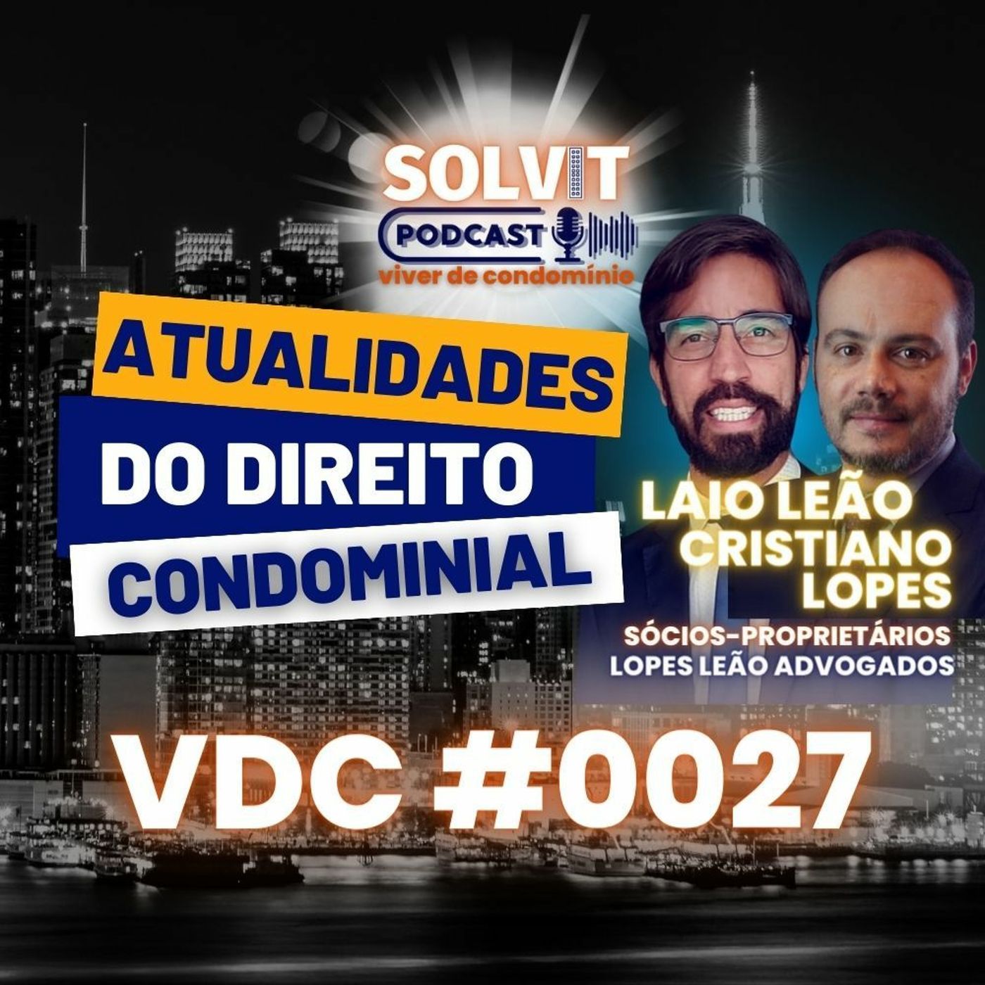 LAIO LEÃO E CRISTIANO LOPES - VIVER DE CONDOMÍNIO - SOLVITSC #0027 episode artwork