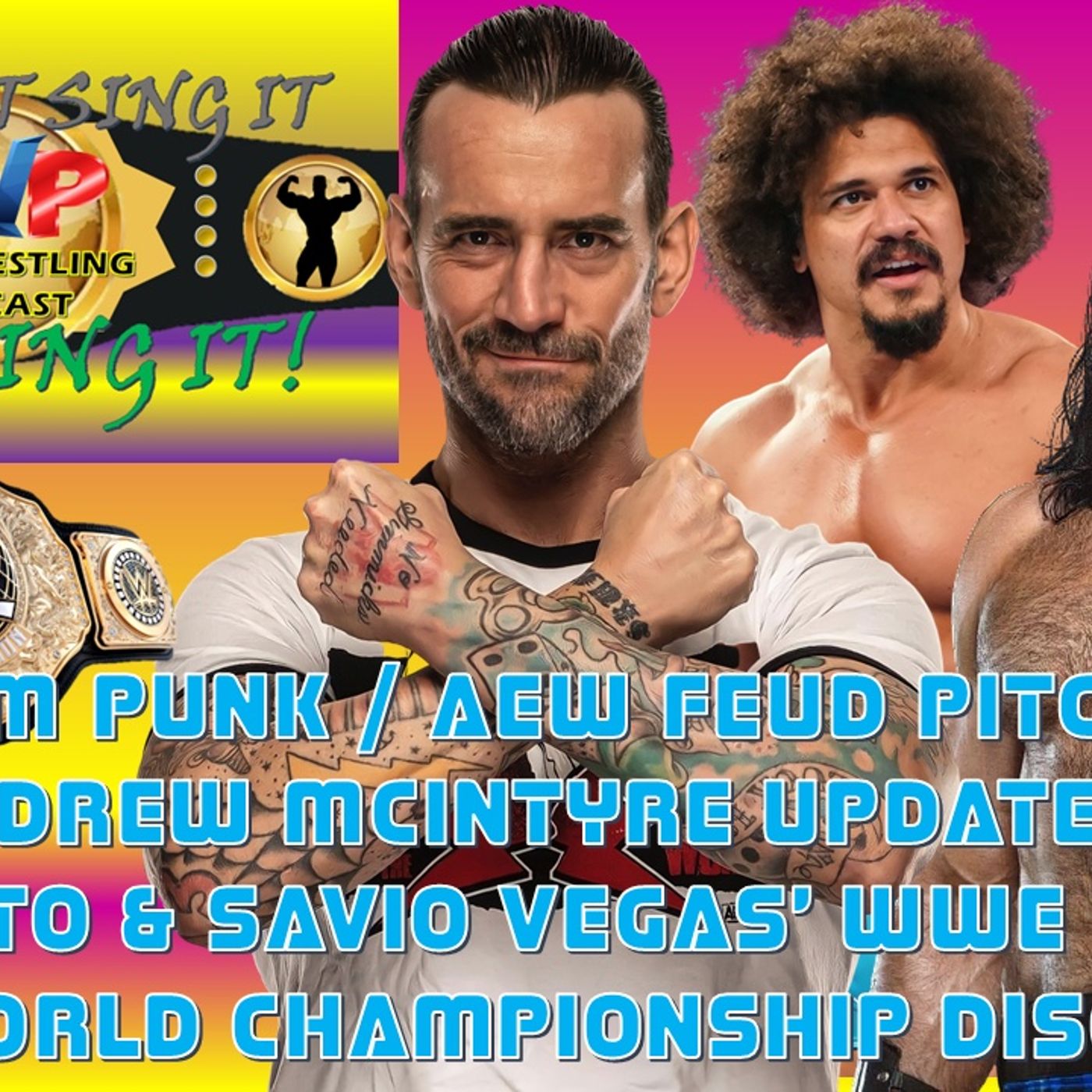 CM Punk’s AEW Request - Carlito’s Return Update - Tony Khan’s Big Announcement - Drew McIntyre Discussion