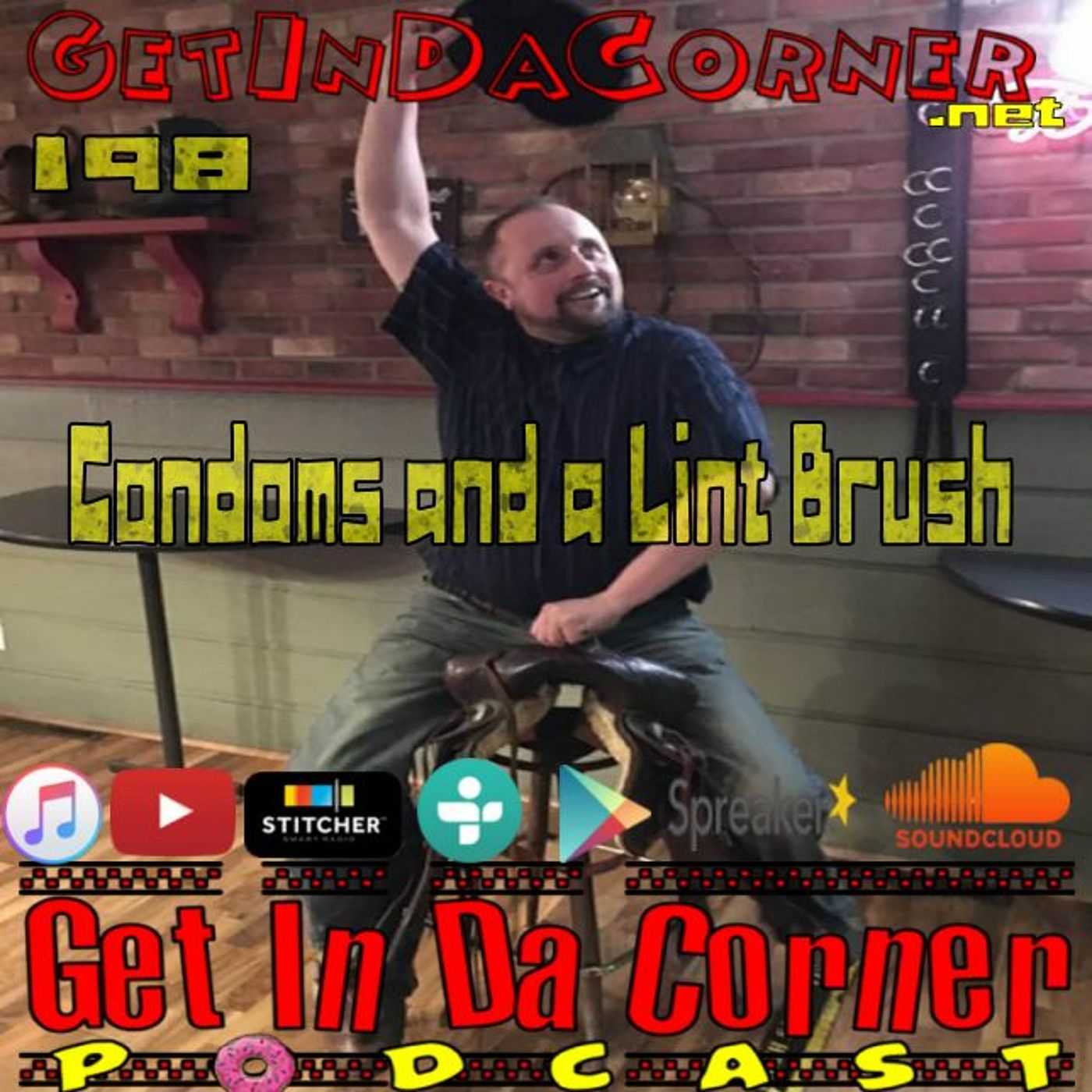 Condoms and a Lint Brush - Get In Da Corner podcast 198 episode artwork