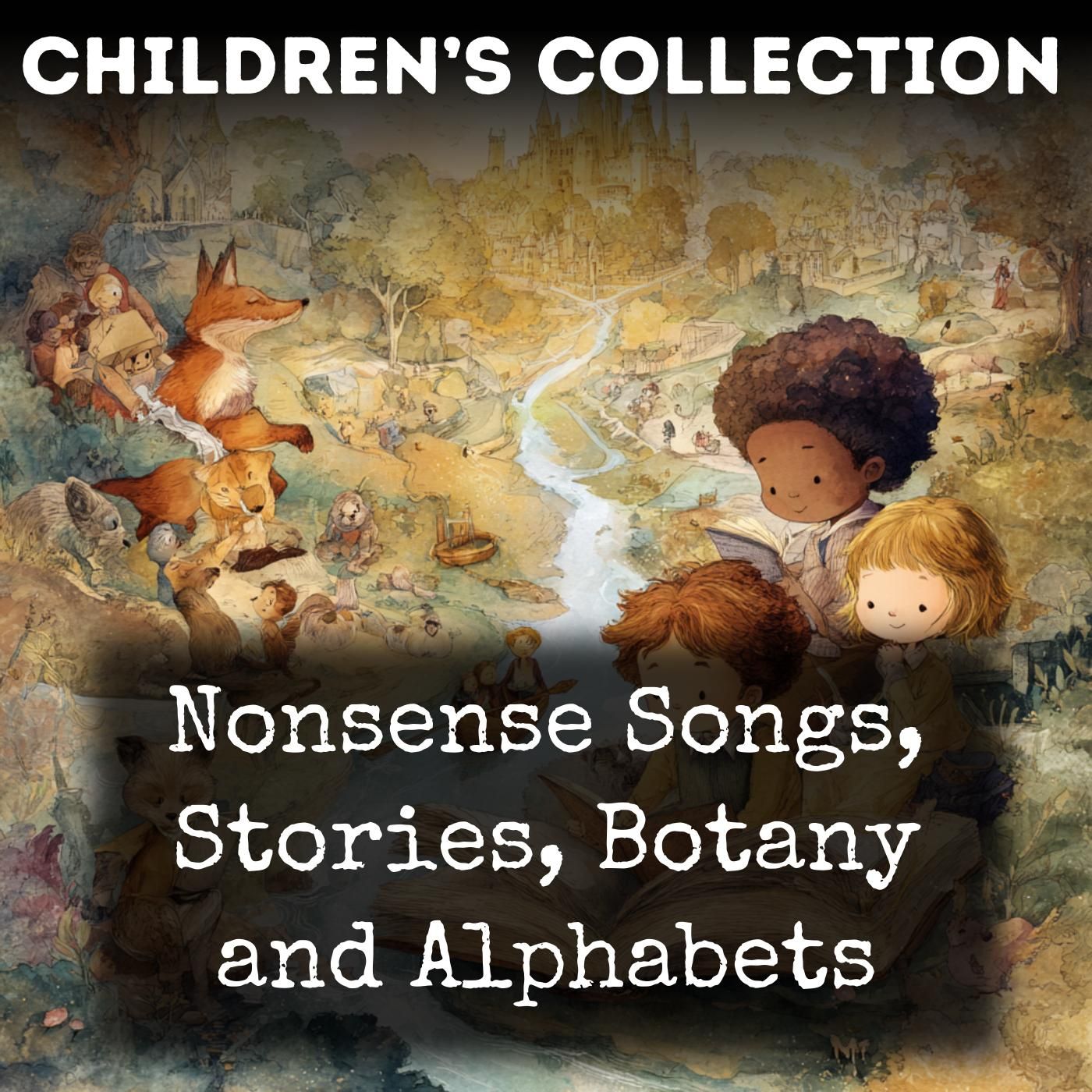 Nonsense Songs, Stories, Botany and Alphabets