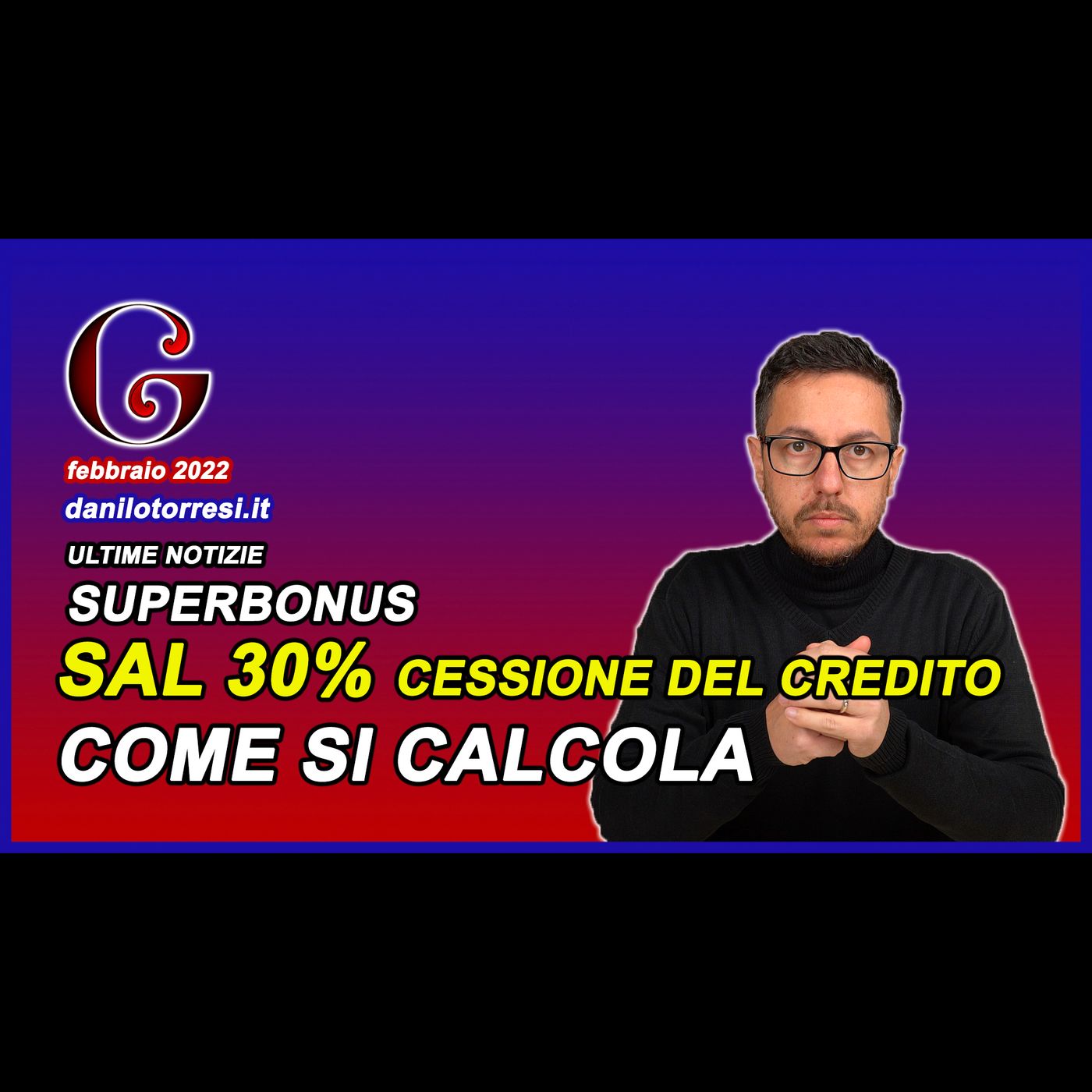 SUPERBONUS 110 ultime notizie - come si calcola il SAL 30 per cento per la cessione del credito episode artwork