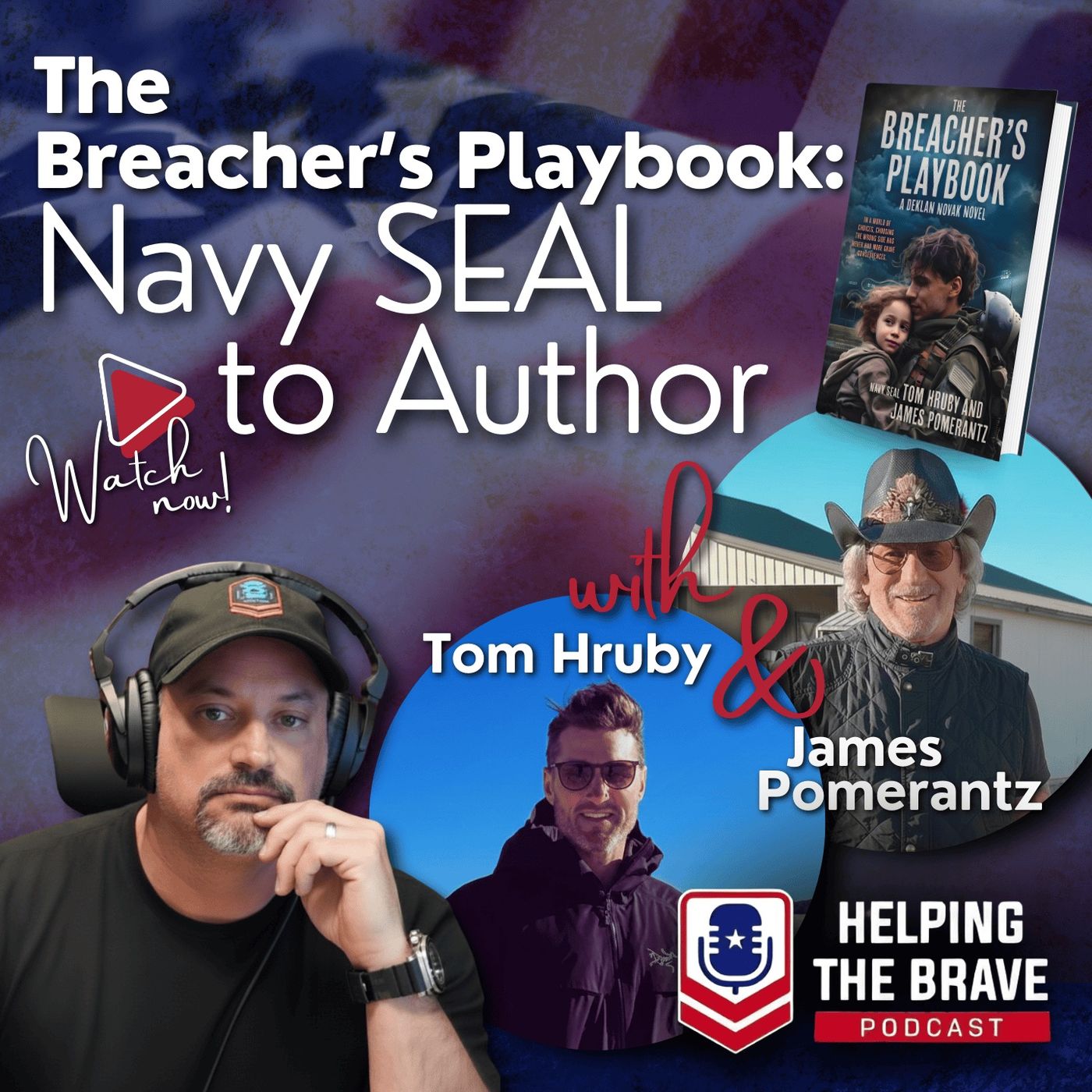 The Breacher’s Playbook: Navy SEAL to Author with Tom Hruby & James Pomerantz