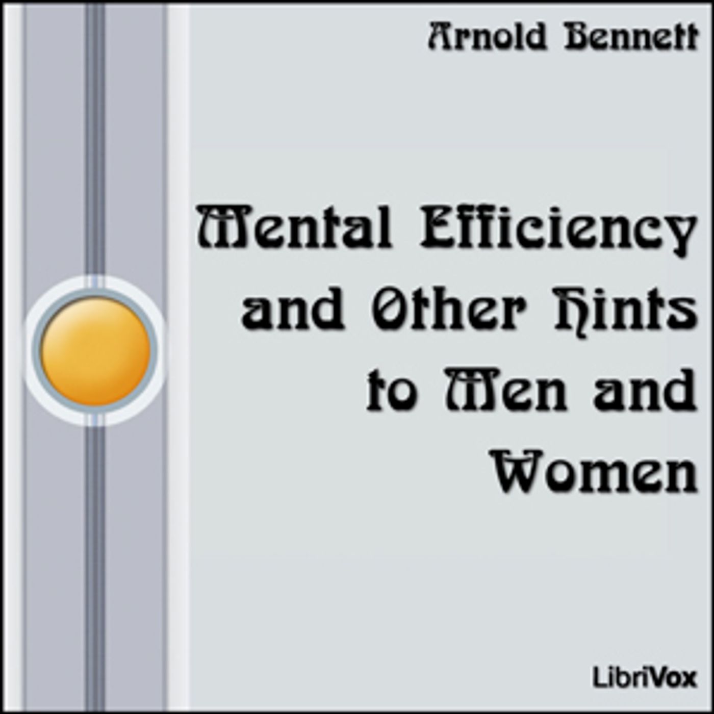 Mental Efficiency by Arnold Bennett