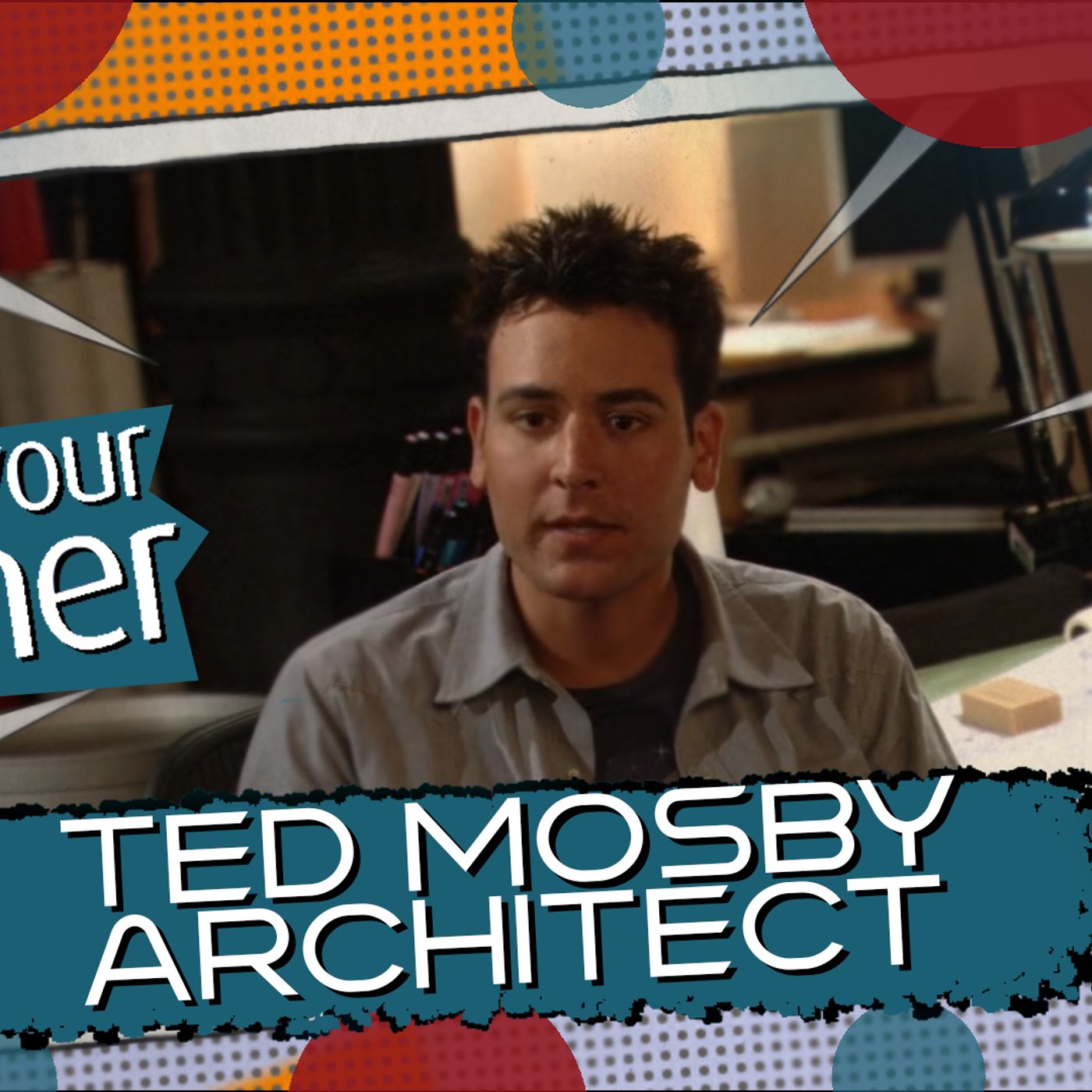 How I Met Your Mother Ted Mosby Architect episode artwork