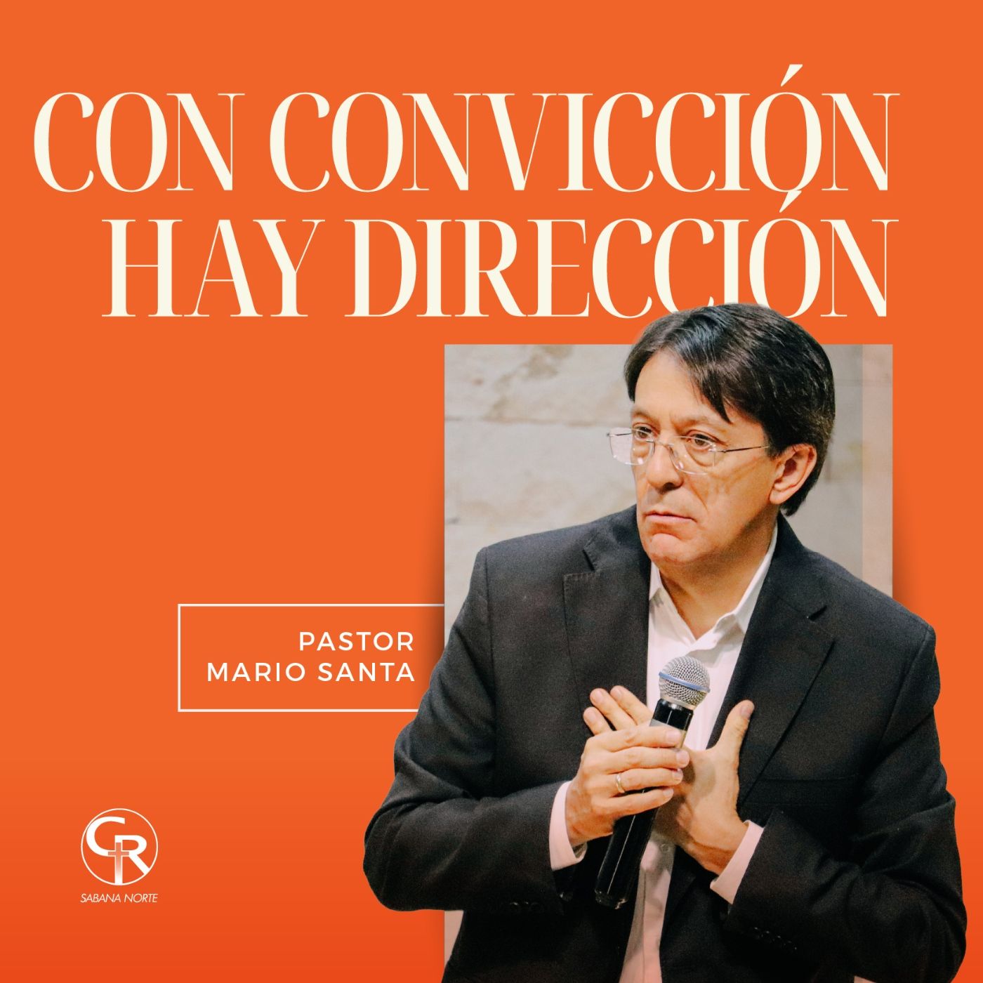 Con convicción, hay dirección - Pastor Mario Santa episode artwork