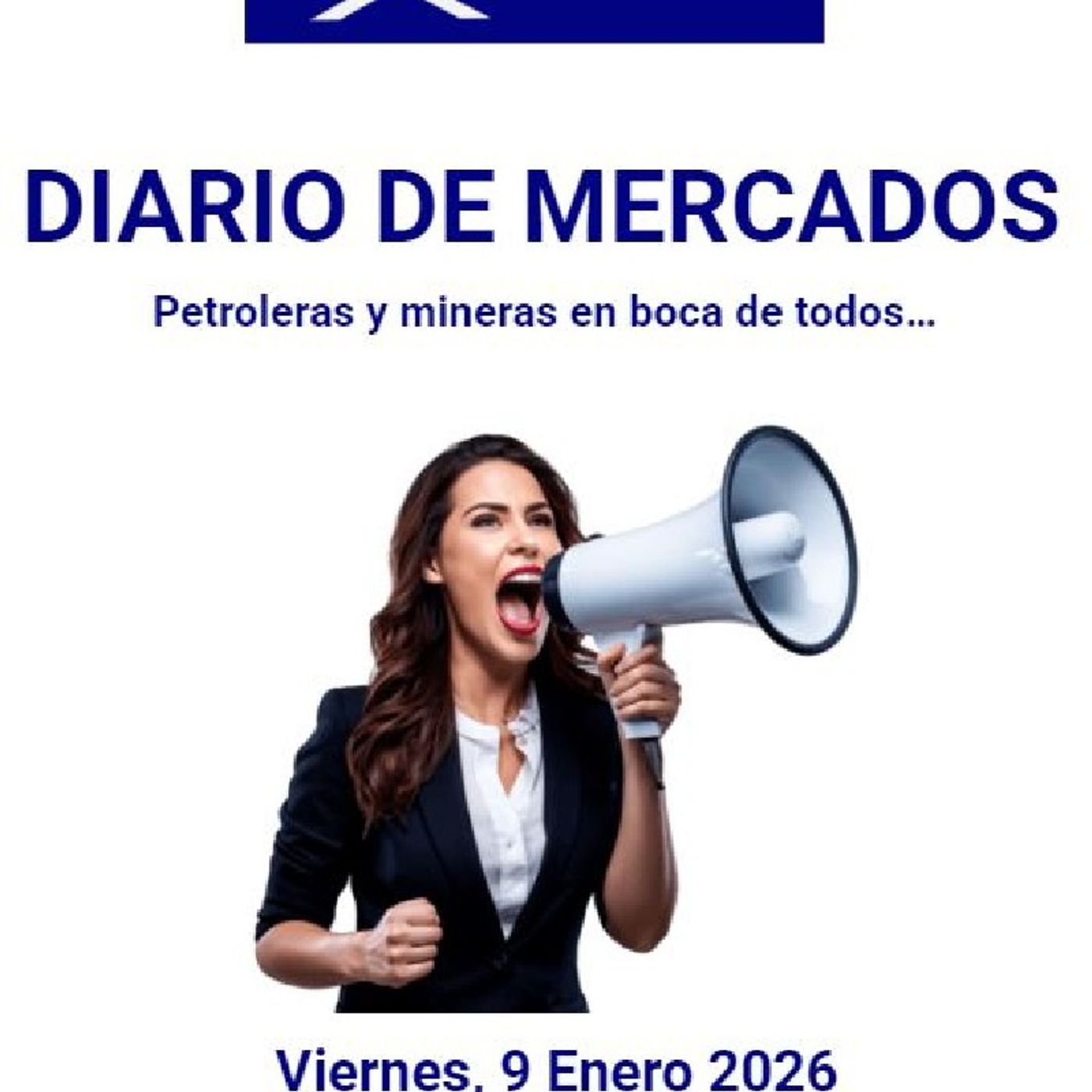 PODCAST en abierto DIARIO DE MERCADOS Viernes 9 Enero 2026