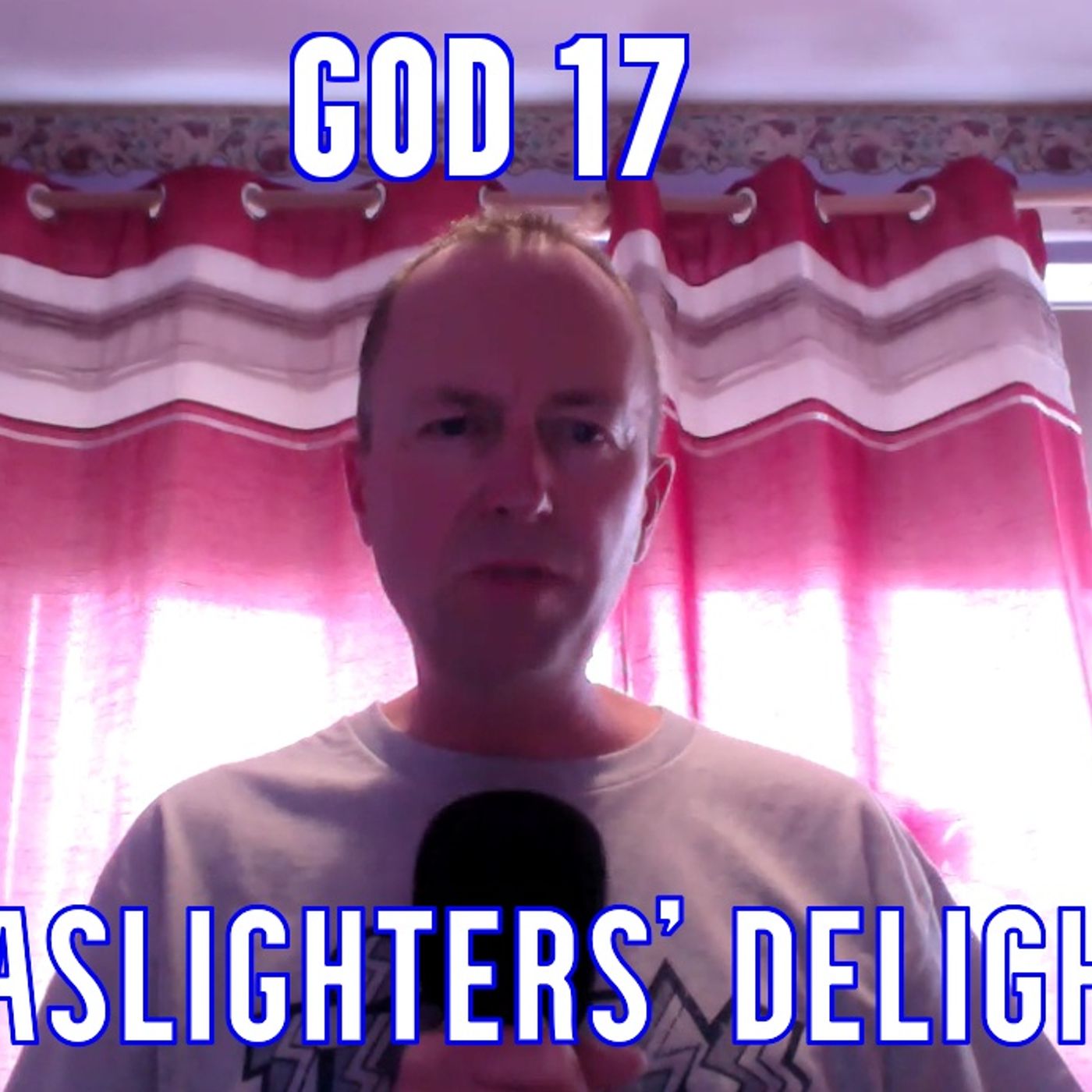 God 17.0 - Gaslighters' Delight