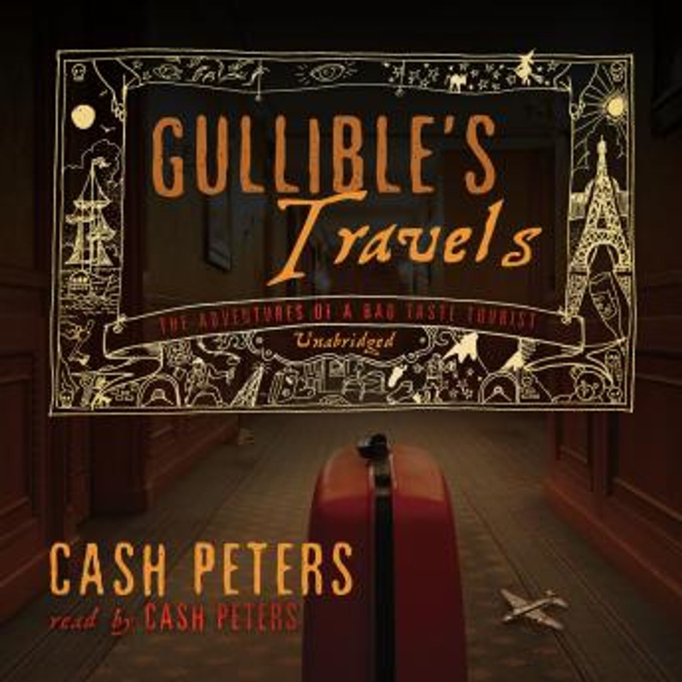 Gullible’s Travels: The Adventures of a Bad Taste Tourist by Cash Peters episode artwork