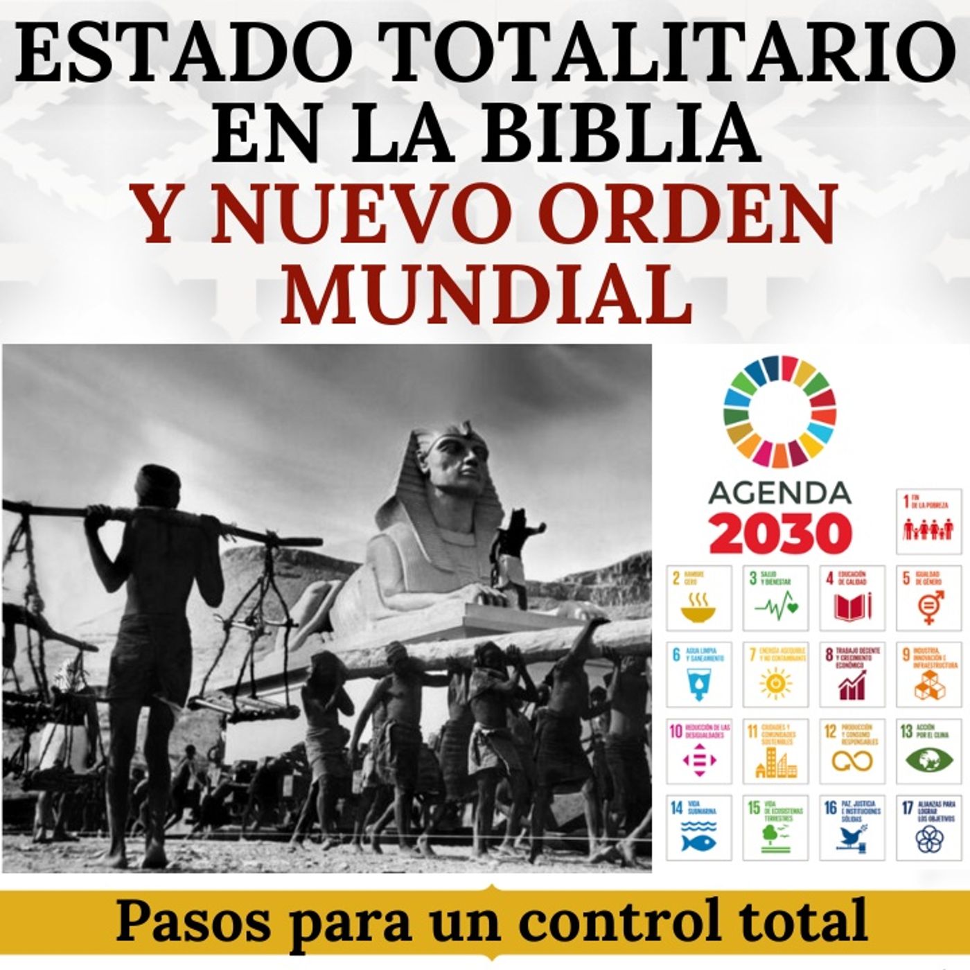 Estado Totalitario en la Biblia y Nuevo Orden Mundial. Pasos para un Control Total.