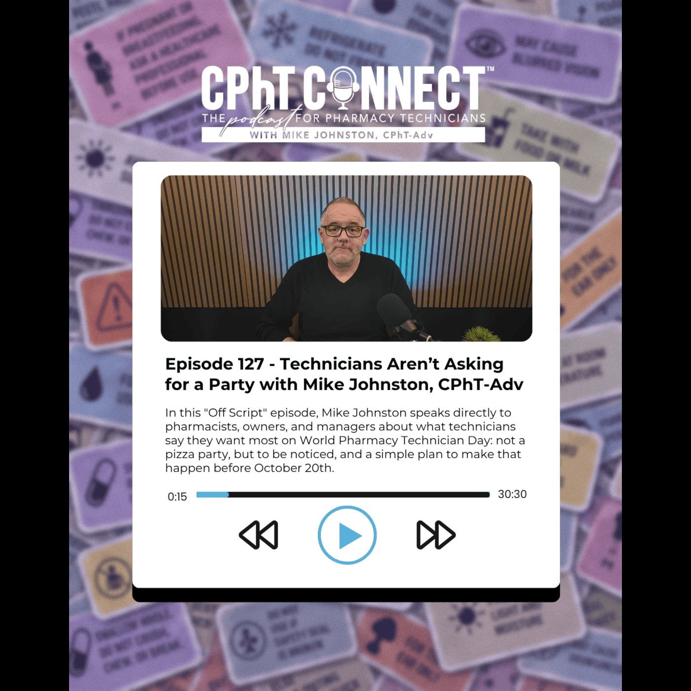 Technicians Aren’t Asking for a Party with Mike Johnston | CPhT Connect episode artwork