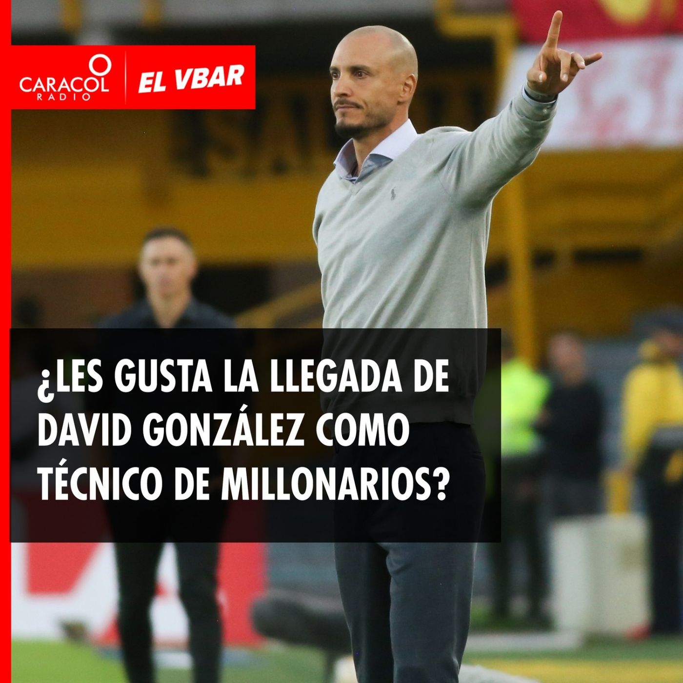 ¿Les gusta la llegada de David González como Técnico de Millonarios?