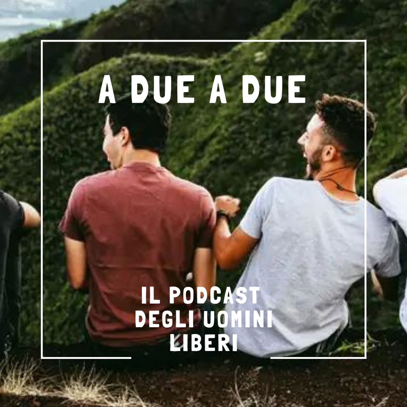 A2A2 - Il podcast degli Uomini Liberi
