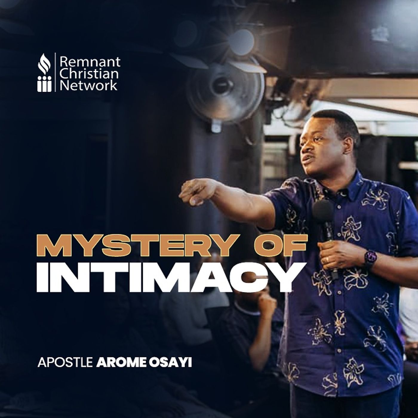MYSTERY OF INTIMACY APOSTLE AROME_OSAYI RWANDA APOSTOLIC MYSTERY OF INTIMACY APOSTLE AROME_OSAYI RWANDA APOSTOLIC