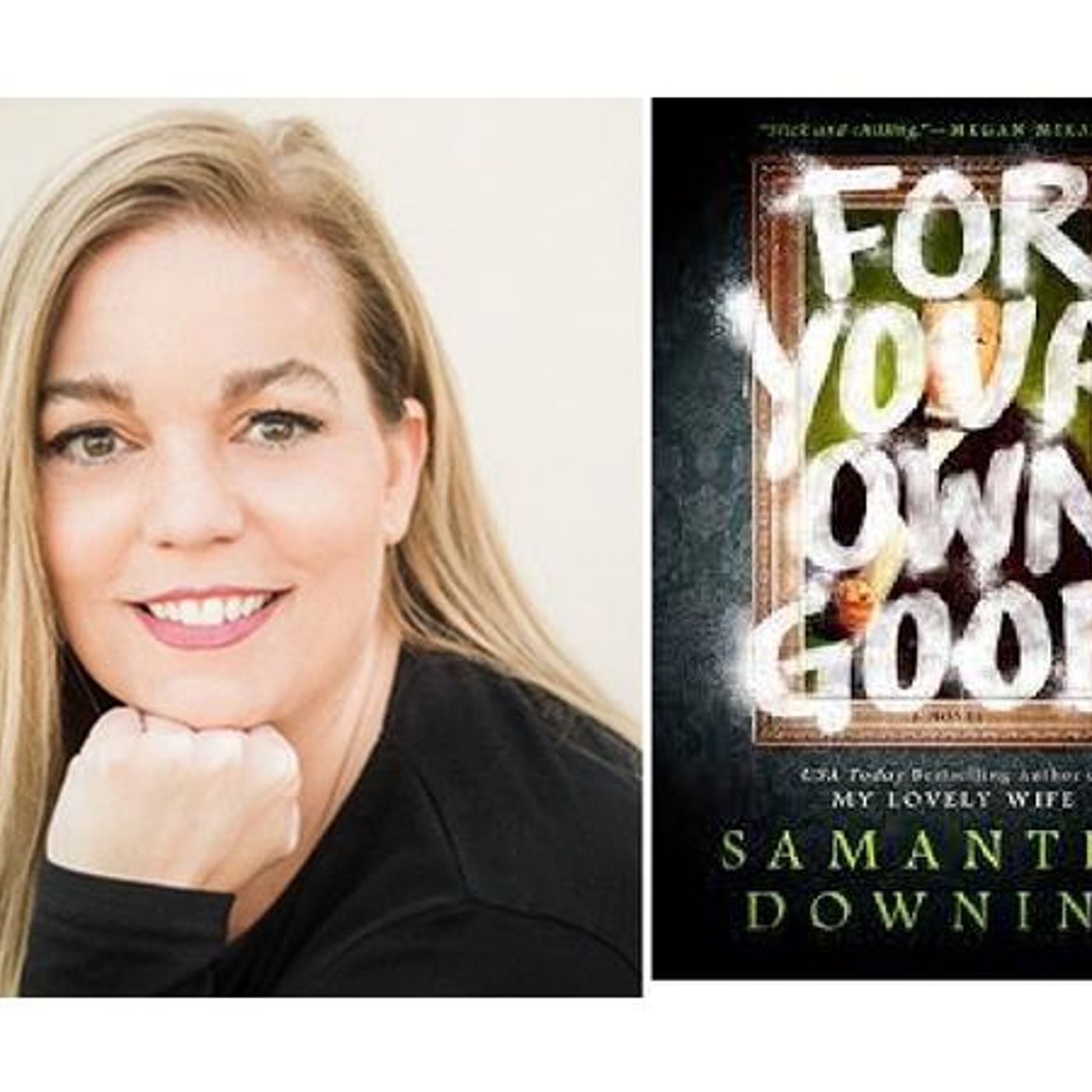 Author Samantha Downing talks #ForYourOwnGood on #ConversationsLIVE episode artwork