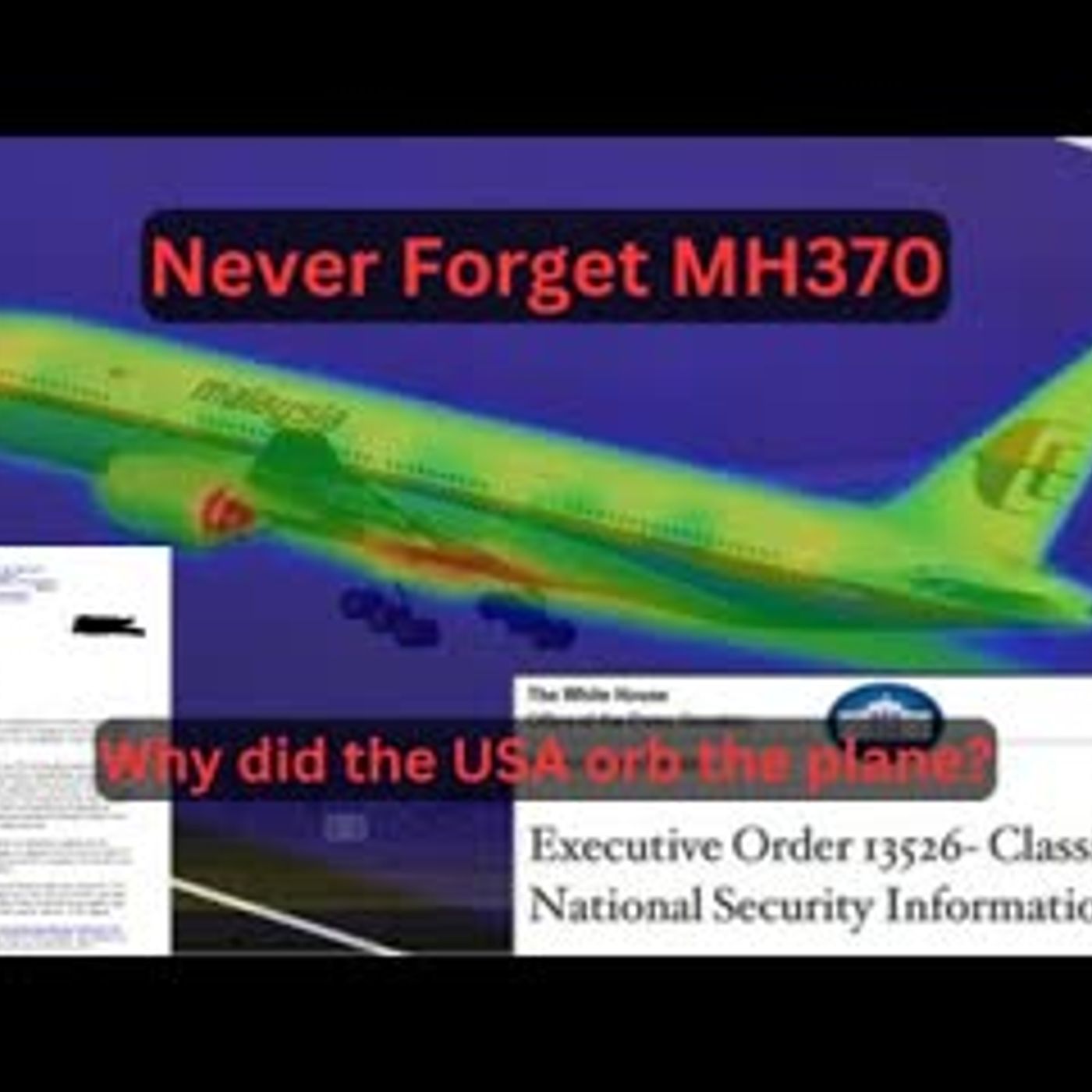 MH370 Solved - Why the United Stated ORBED the Boeing 777