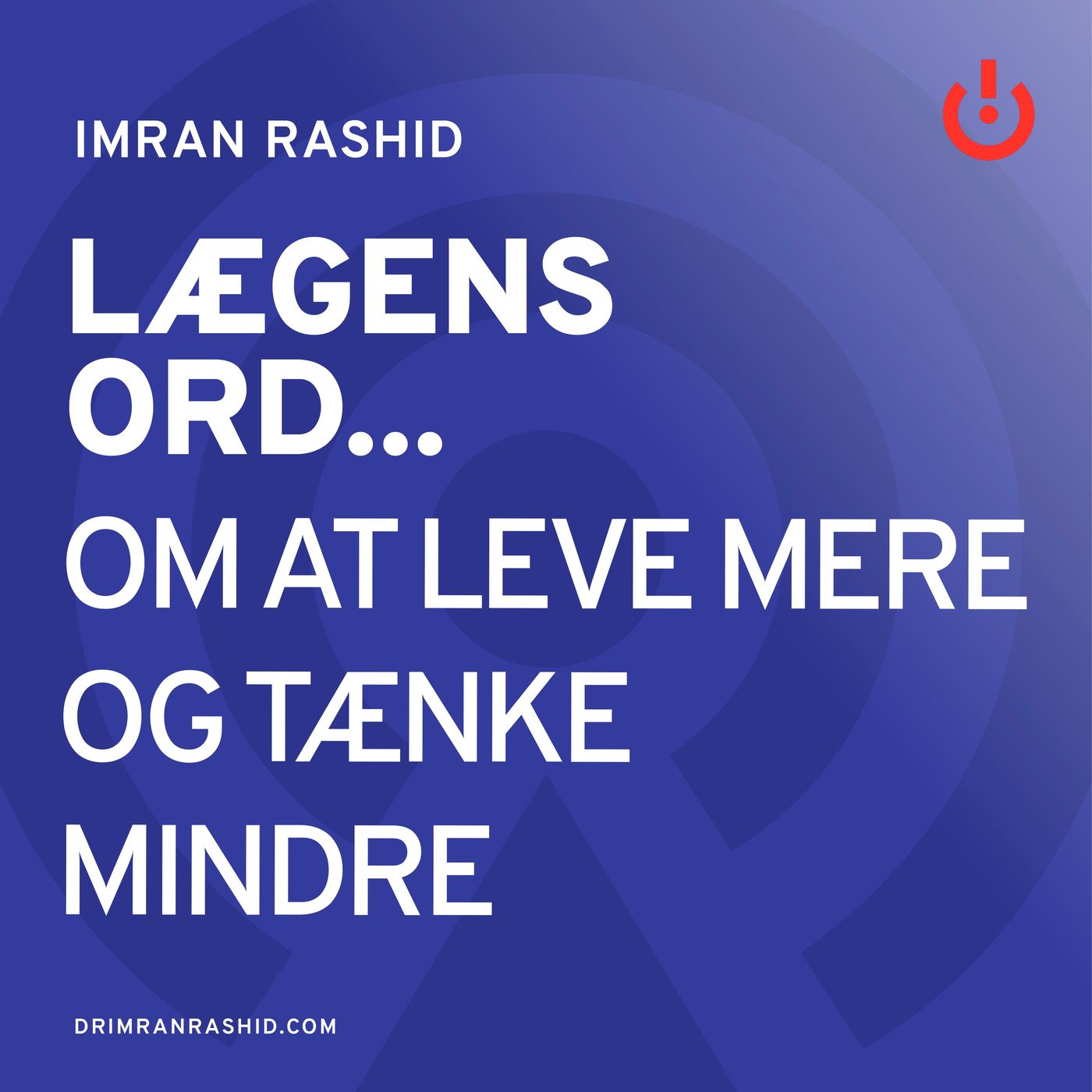 Lægens ord... med Imran Rashid