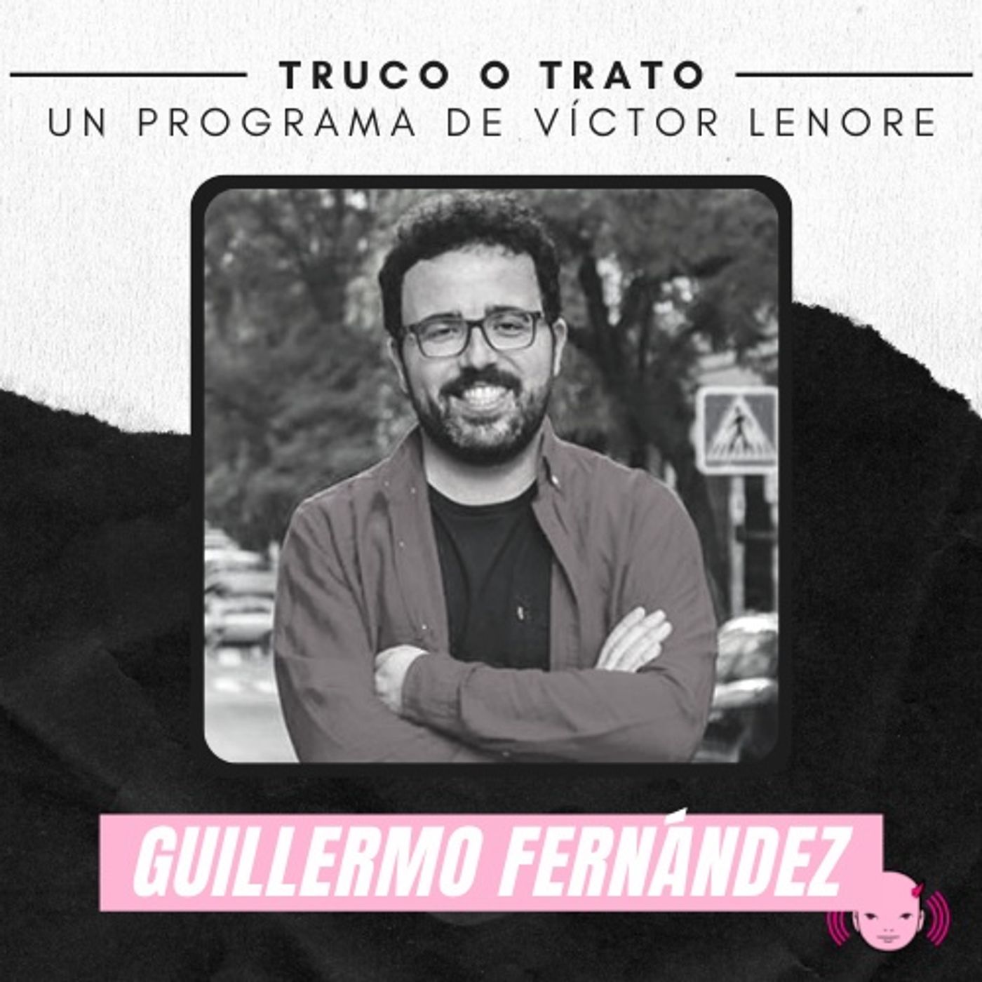 Truco o trato con Víctor Lenore #3: Guillermo Fernández