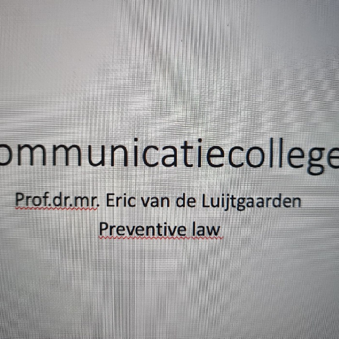 Eric van de Luijtgaardens podcasts