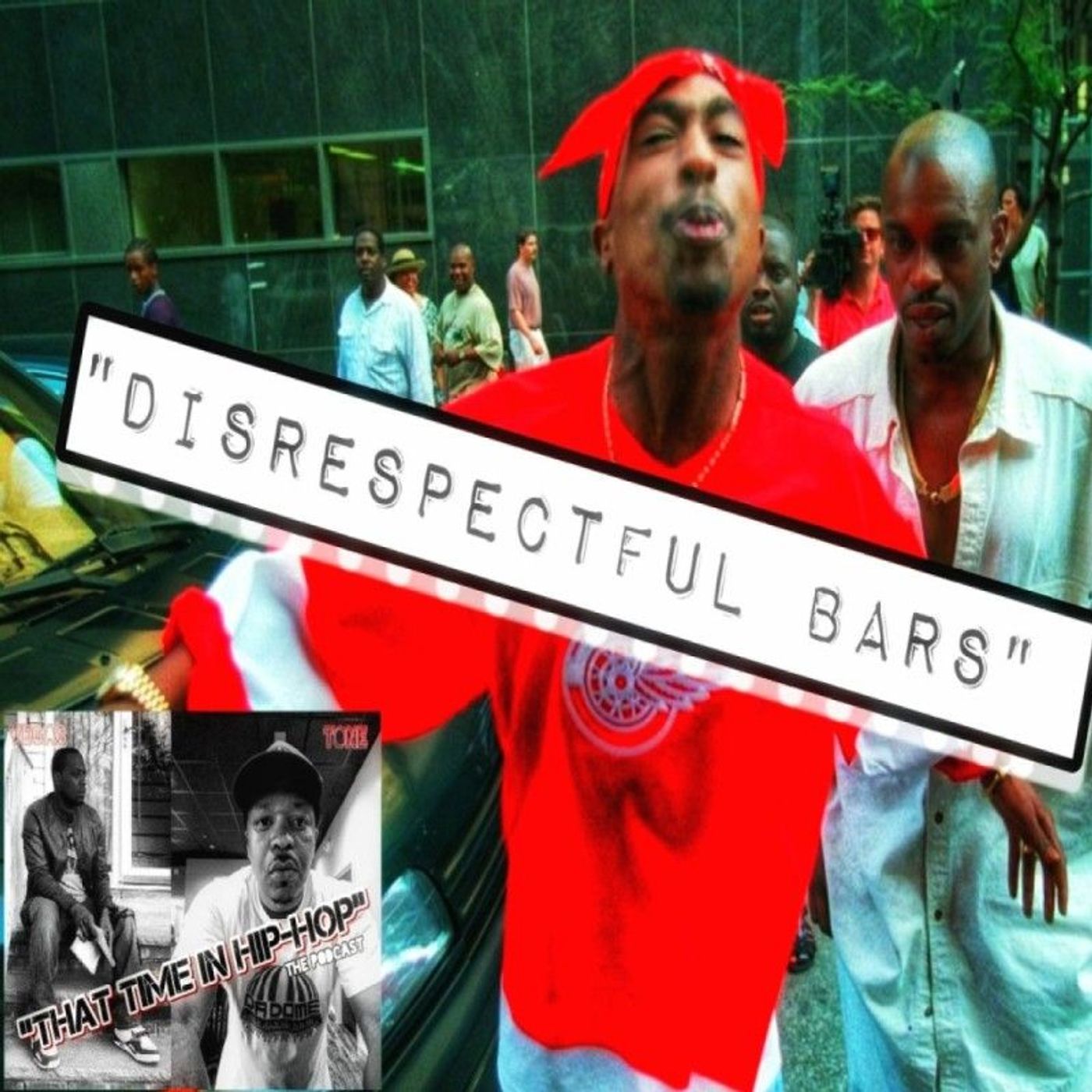 That Time In Hip - Hop "Disrespectful Bars" episode artwork