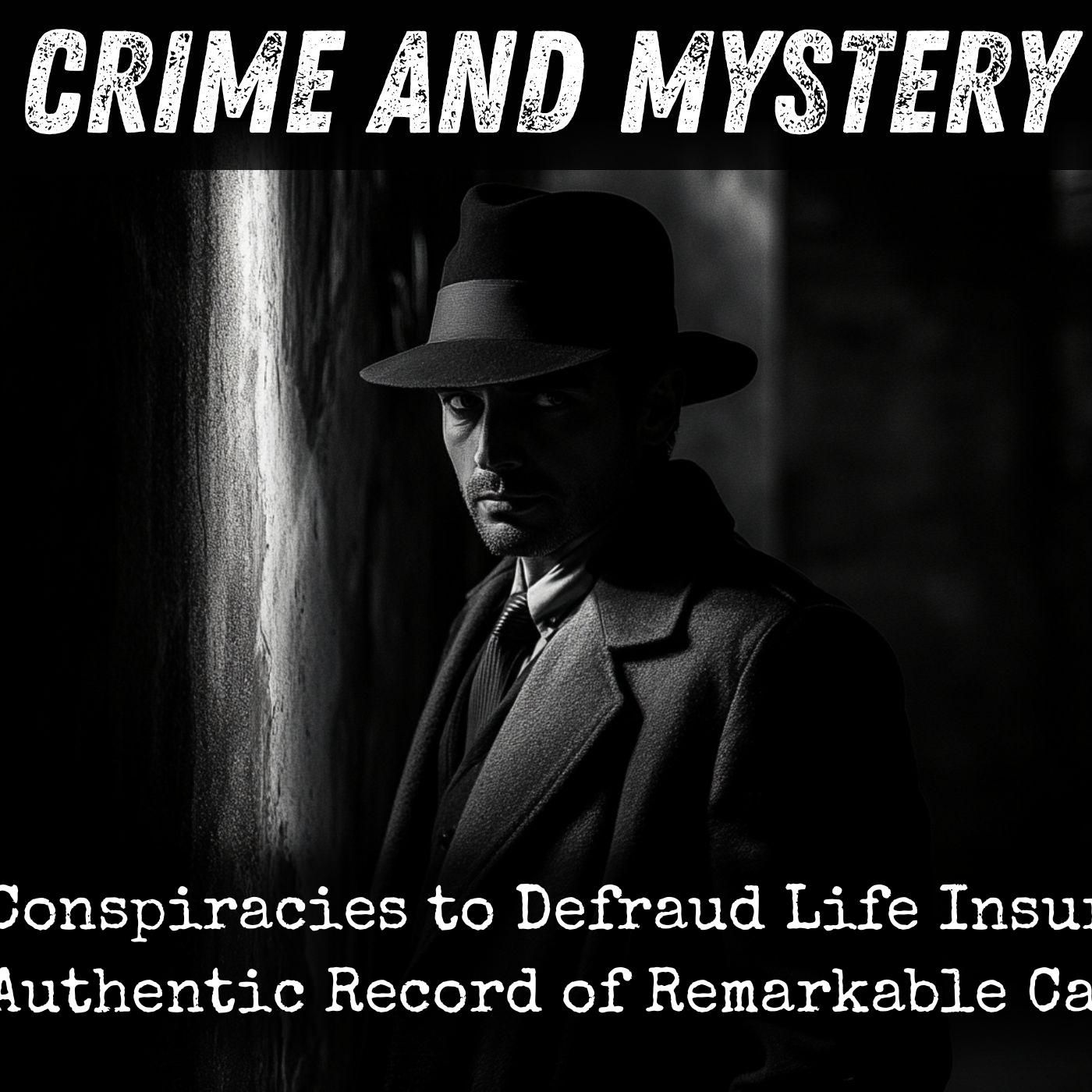 Stratagems and Conspiracies to Defraud Life Insurance
