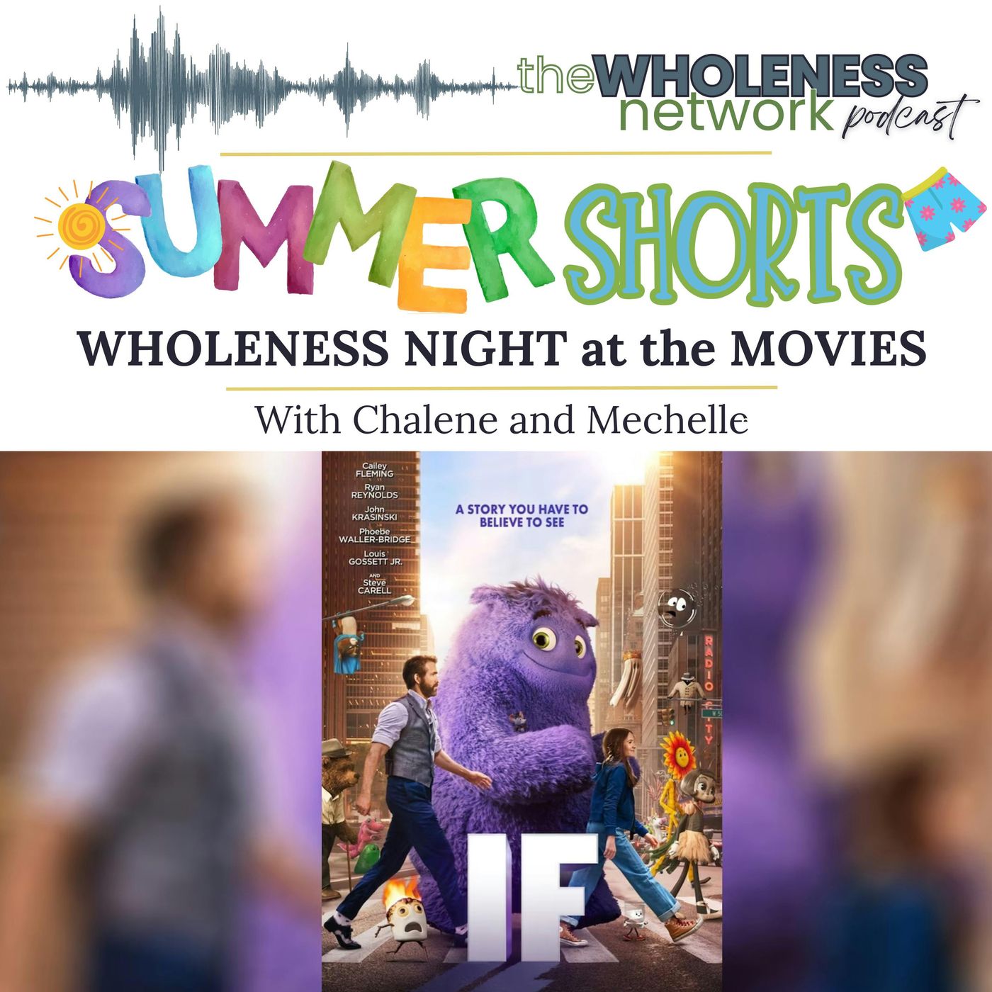 Wholeness Night at the Movies: IF  .121 episode artwork