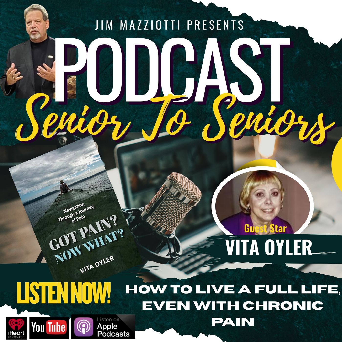 Senior To Seniors - VITA OYLER - Got Pain? Now What? - How To Live A Full Life, Even With Chronic Pain
