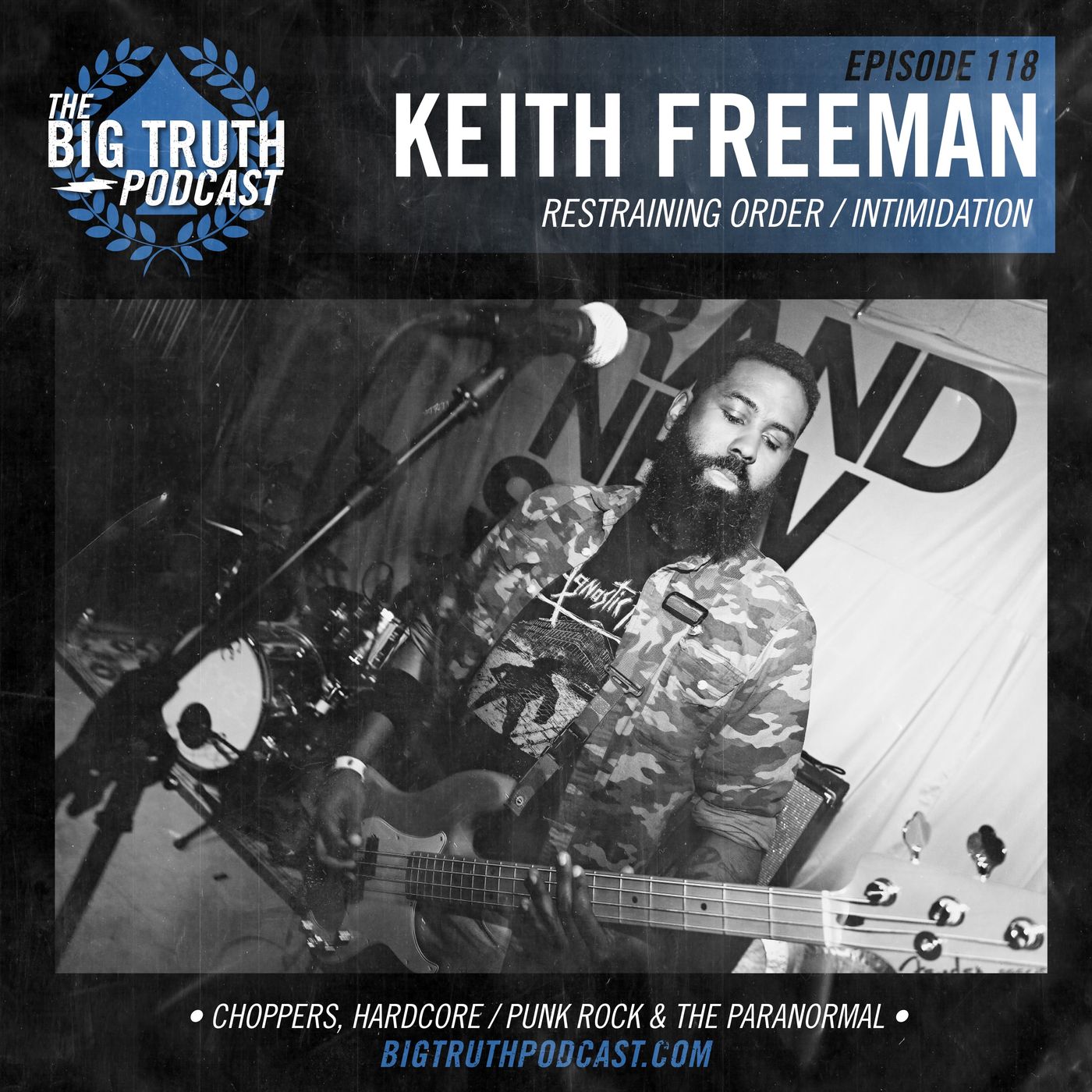 #118 - Keith Freeman : Restraining Order / Intimidation