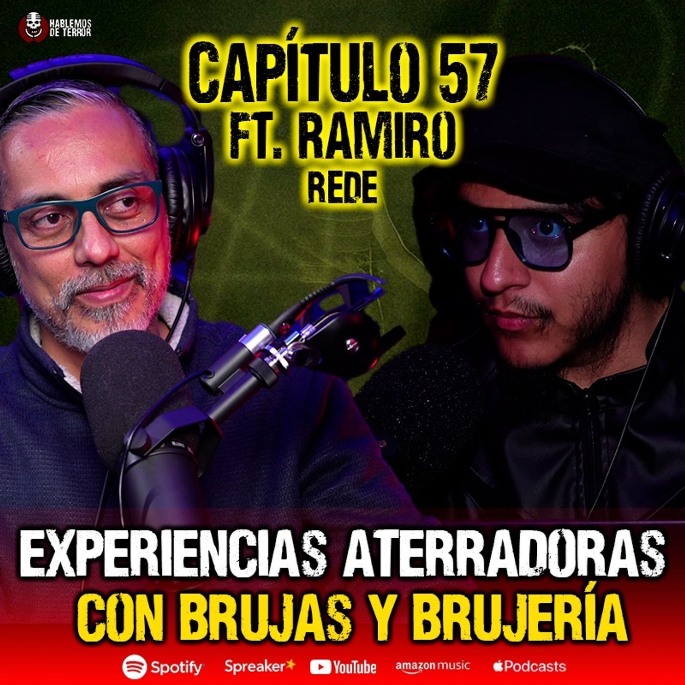 57 | Experiencias aterradoras con BRUJAS | Ft. Ramiro @rede