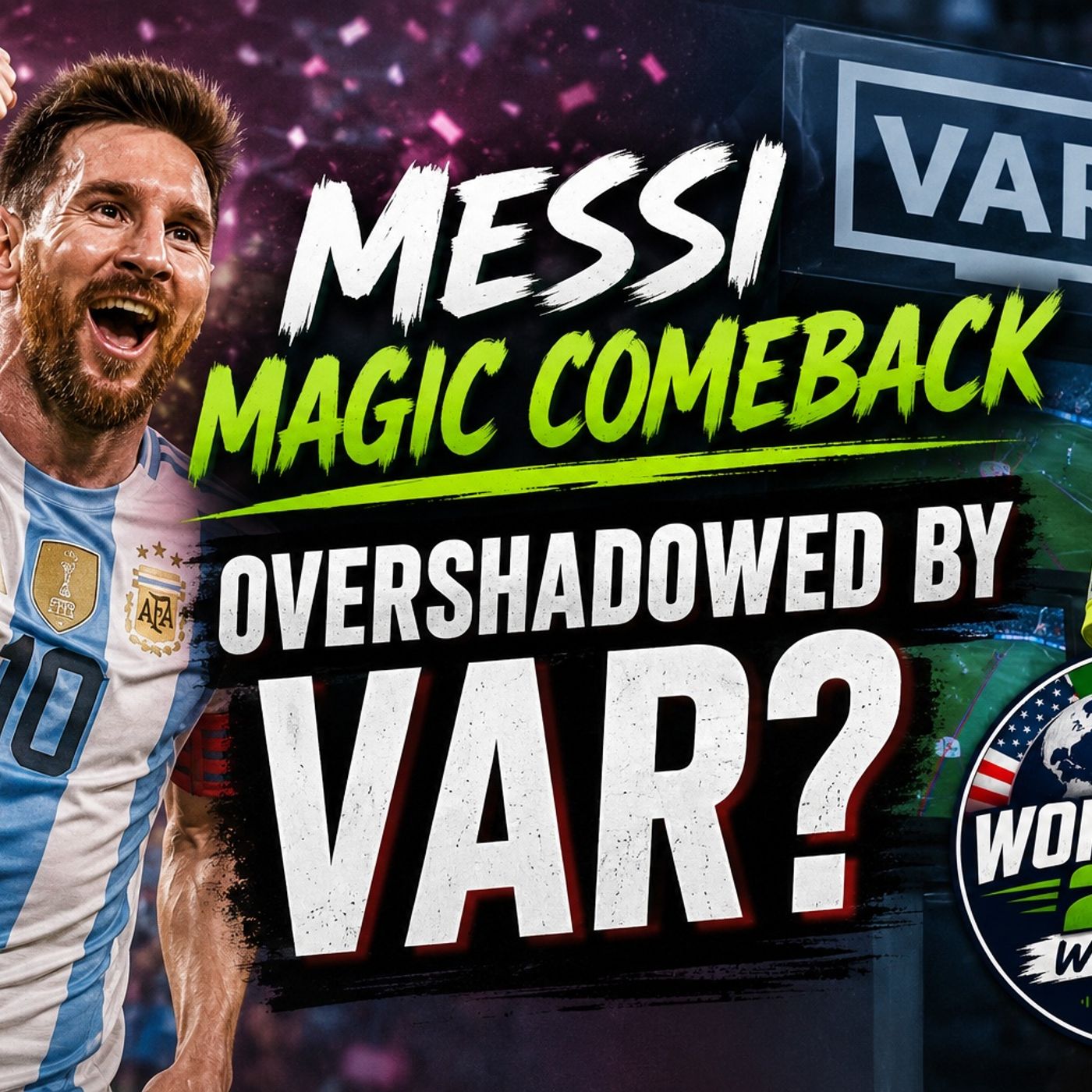 Messi magic comeback overshadowed by VAR? episode artwork