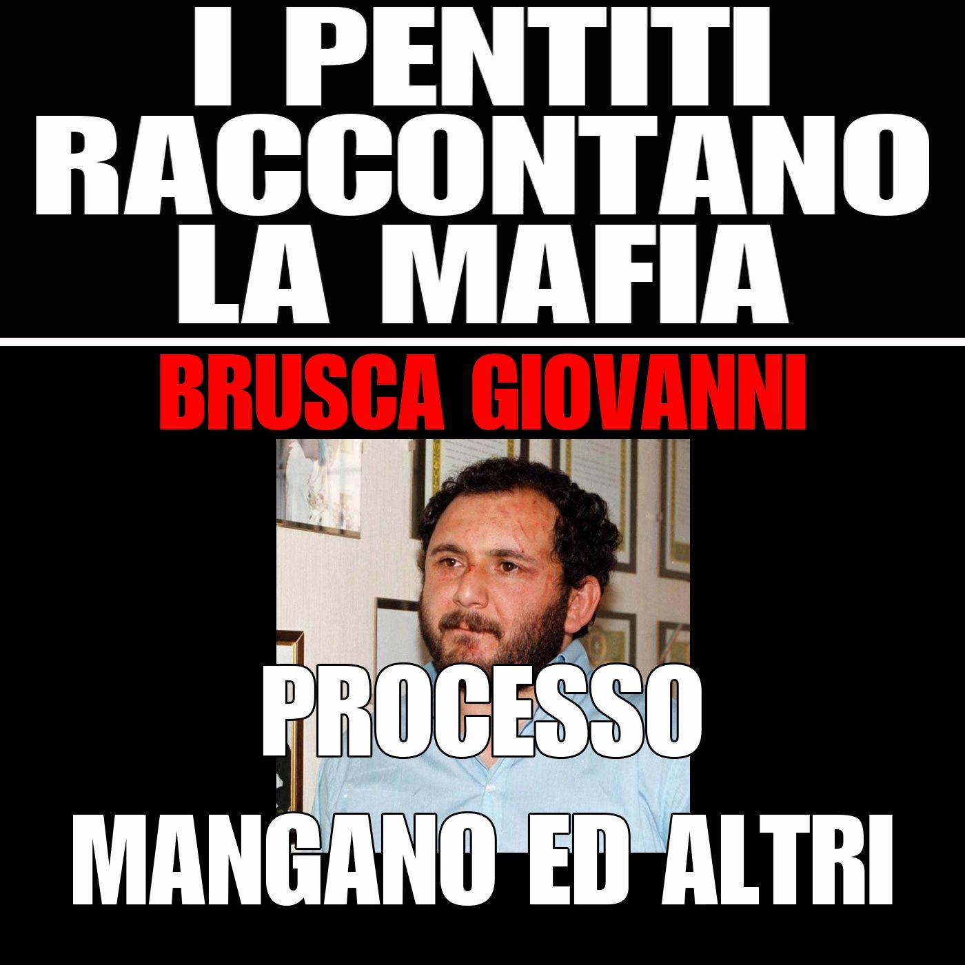 I pentiti raccontano la mafia