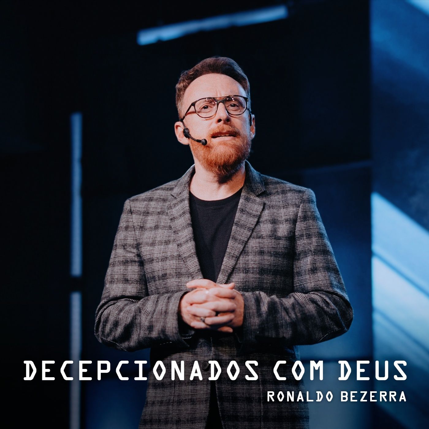DECEPCIONADOS COM DEUS // Pr. Ronaldo Bezerra episode artwork