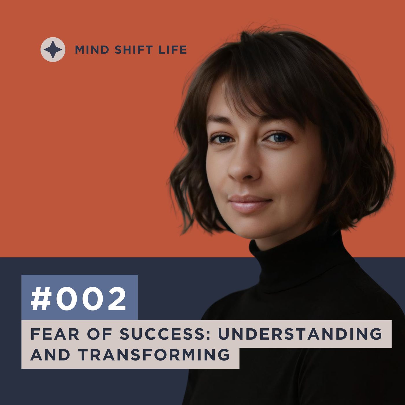 Fear of Success: Understanding and Transforming Fear of Success: Understanding and Transforming