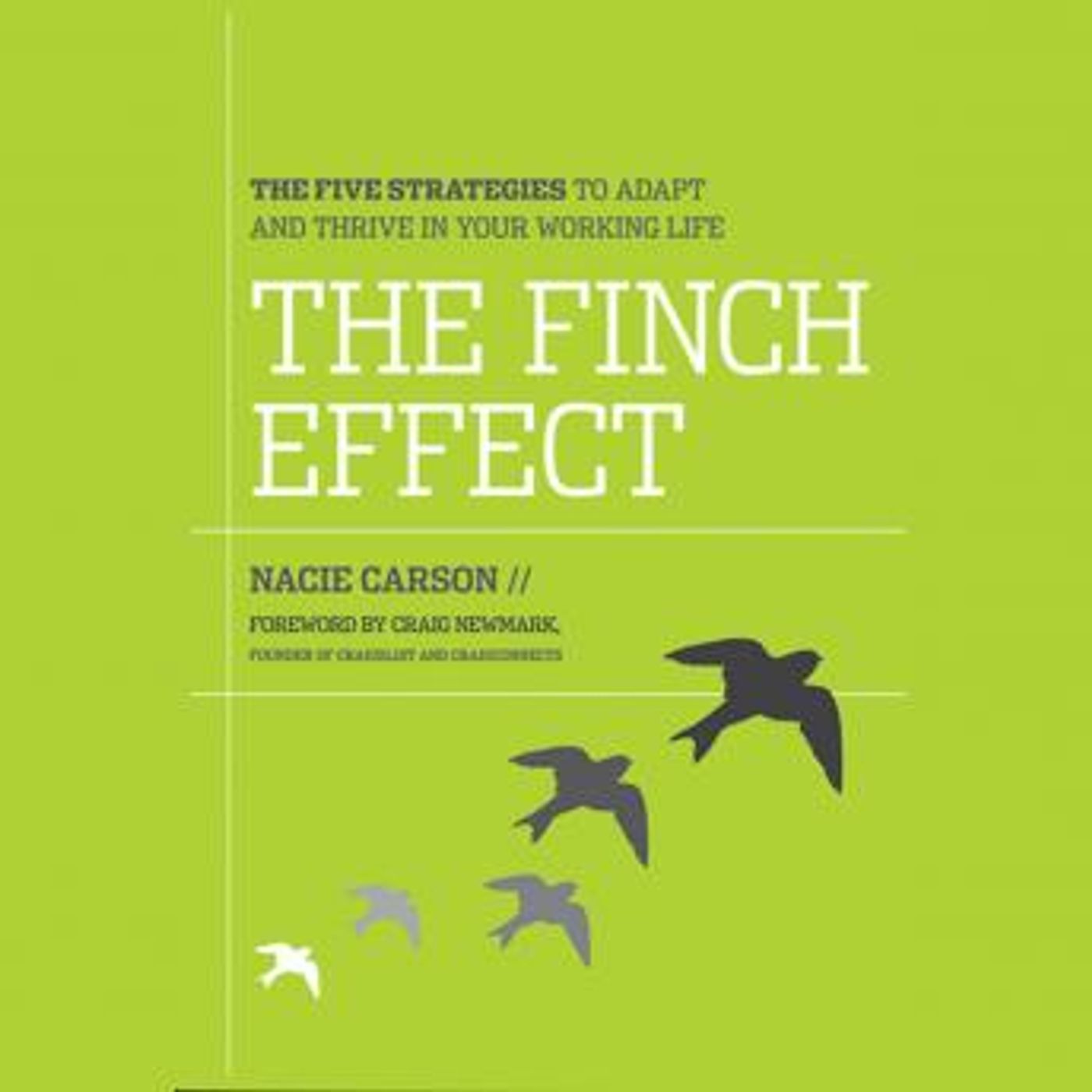 The Finch Effect: The Five Strategies to Adapt and Thrive in Your Working Life by Nacie Carson episode artwork
