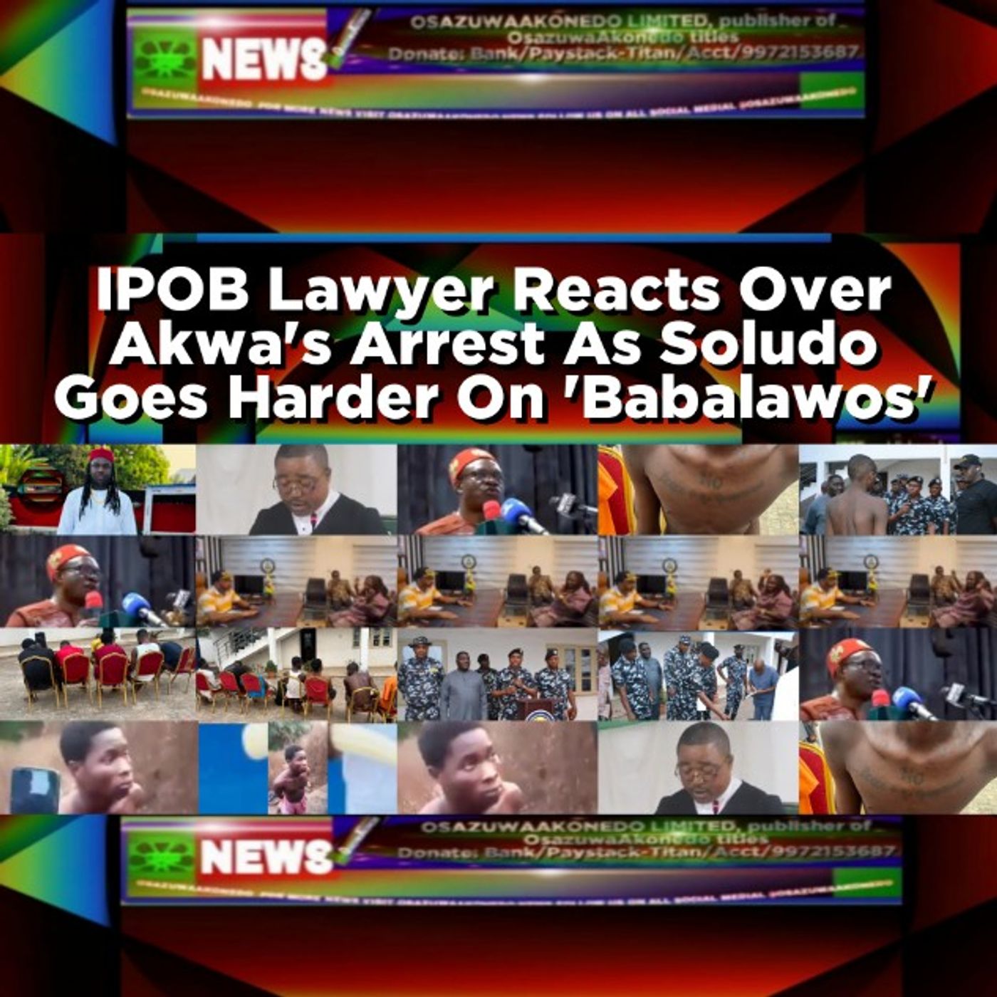 IPOB Lawyer Reacts Over Akwa's Arrest As Soludo Goes Harder On 'Babalawos' episode artwork