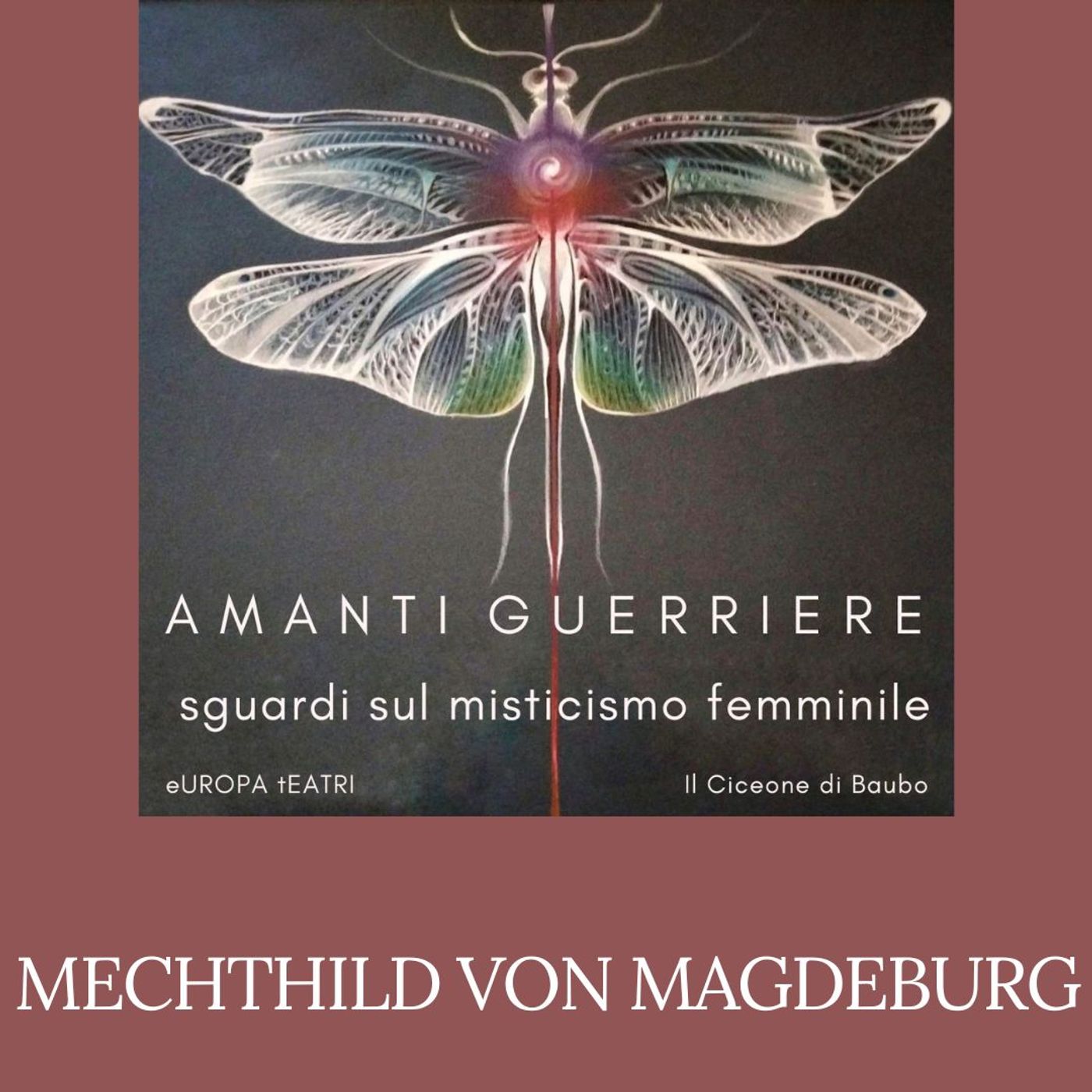 Amanti Guerriere  _  Mechthild von Magdeburg episode artwork