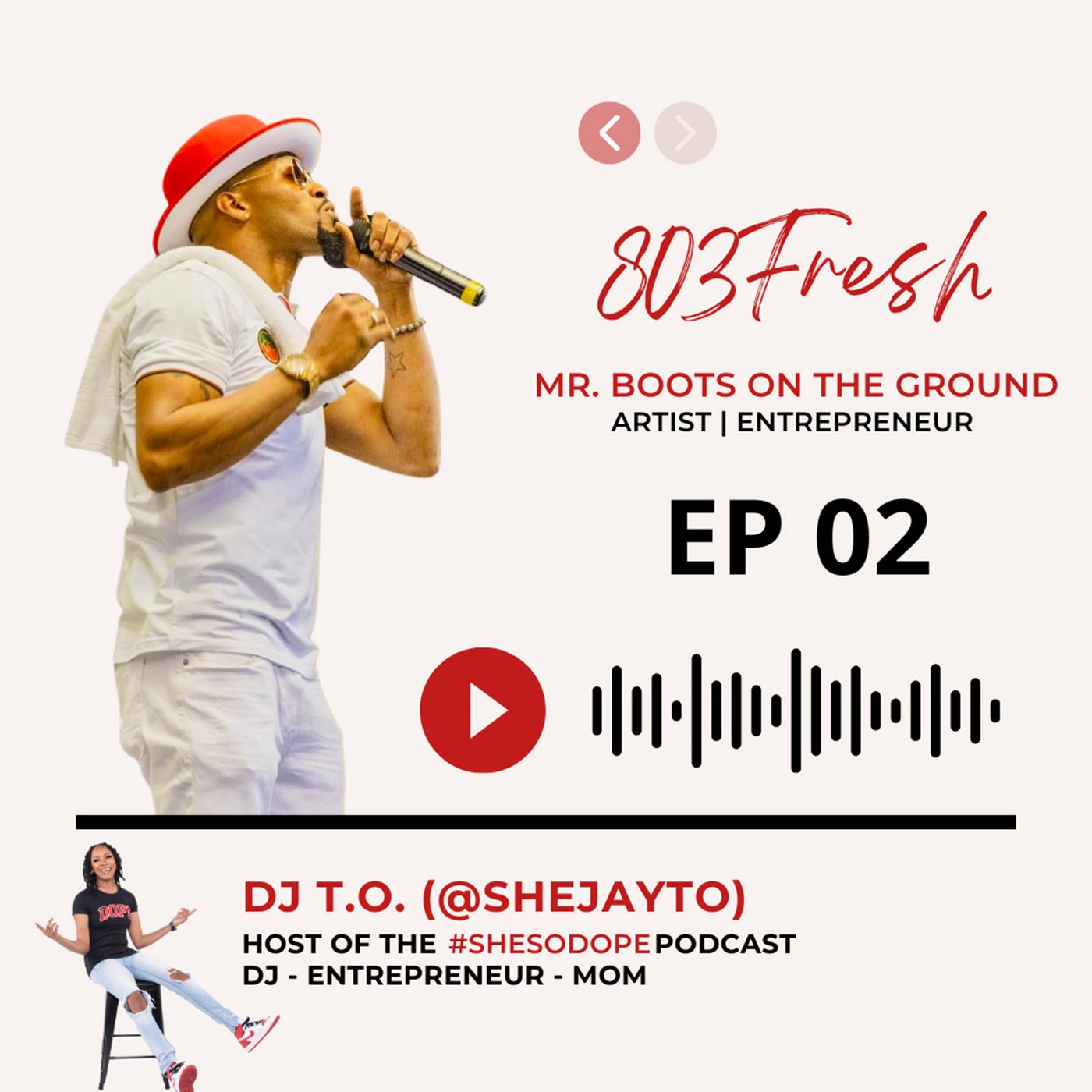 DJ T.O. Interviews 803Fresh aka Mr. Boots on the Ground episode artwork