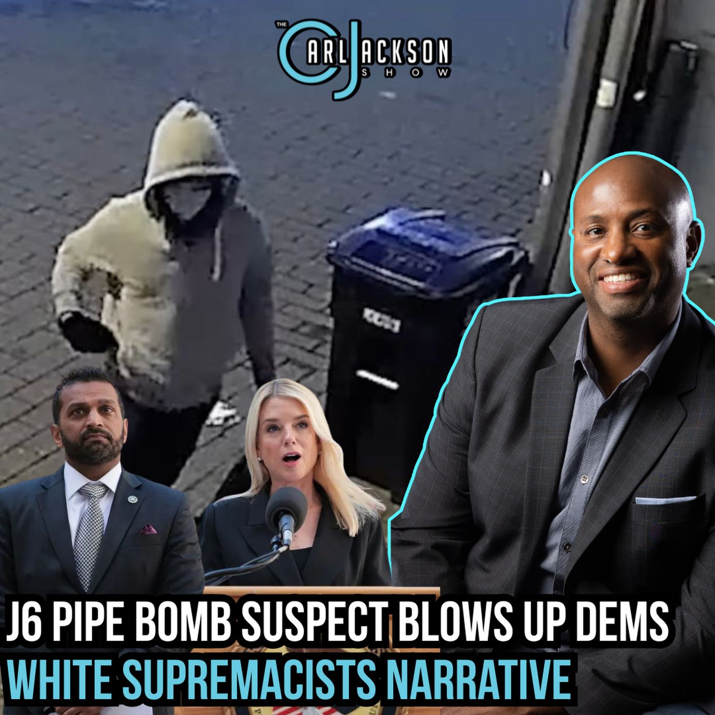 J6 Pipe Bomb Suspect Blows Up Dems White Supremacists Narrative