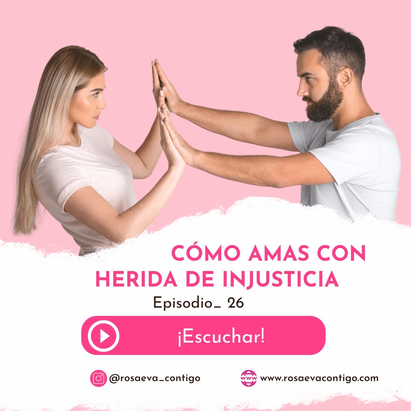 Episodio 26_ Como Amas con Herida de Injusticia Episodio 26_ Como Amas con Herida de Injusticia