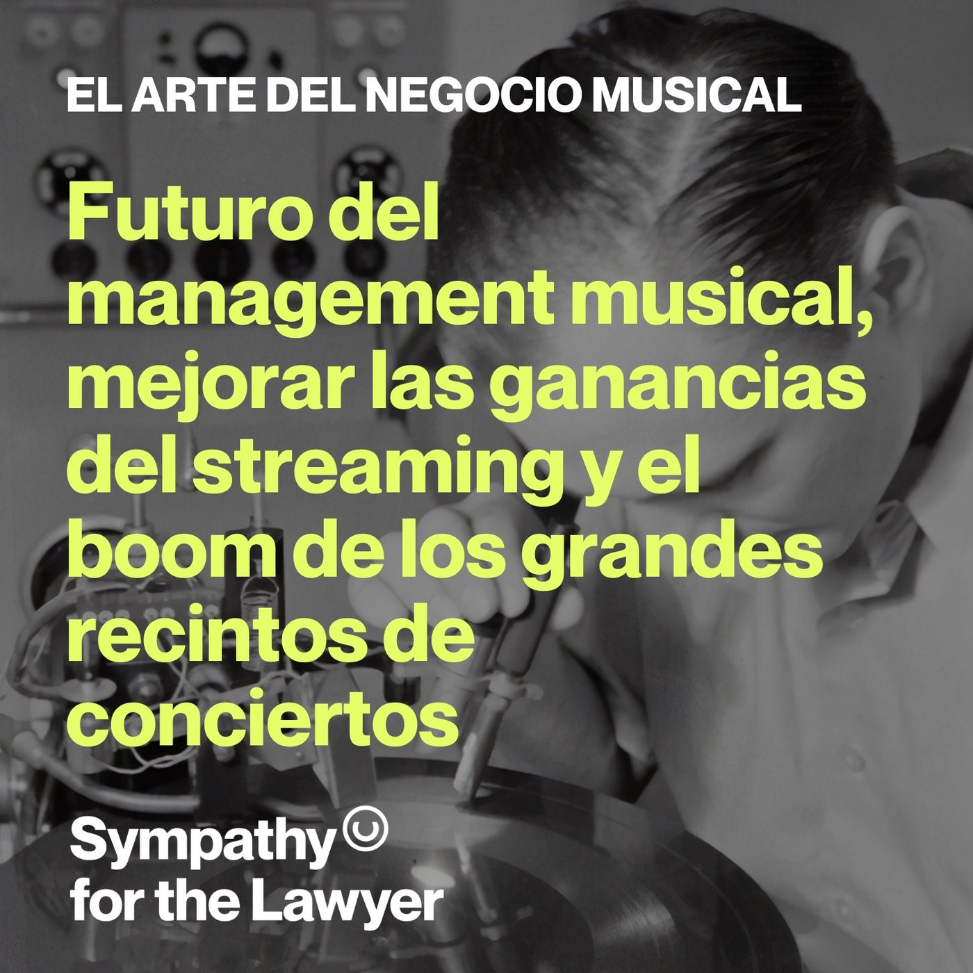 Futuro del management musical, mejorar las ganancias del streaming y el boom de los grandes recintos de conciertos