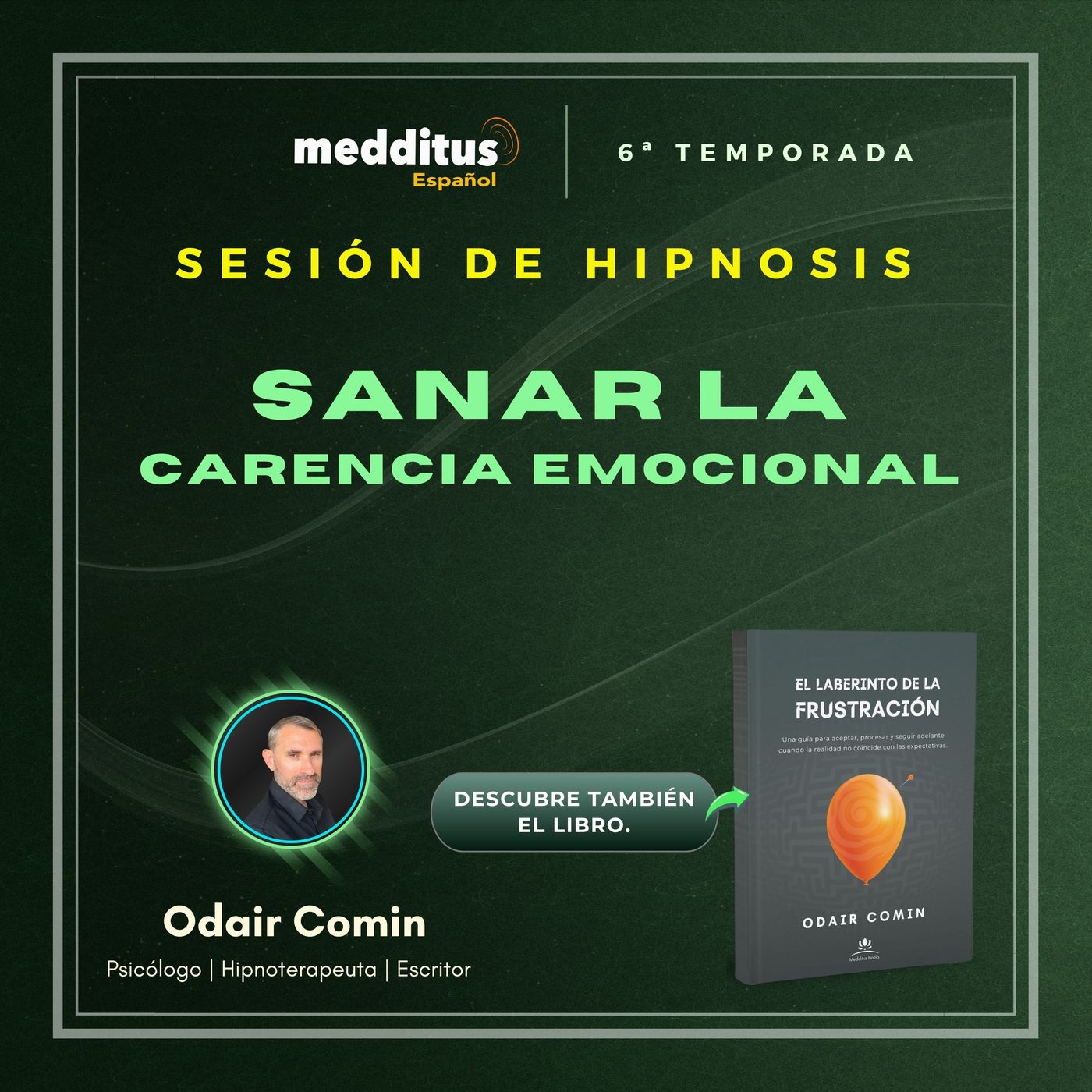195 | Hipnosis para sanar la carencia emocional | Odair Comin
