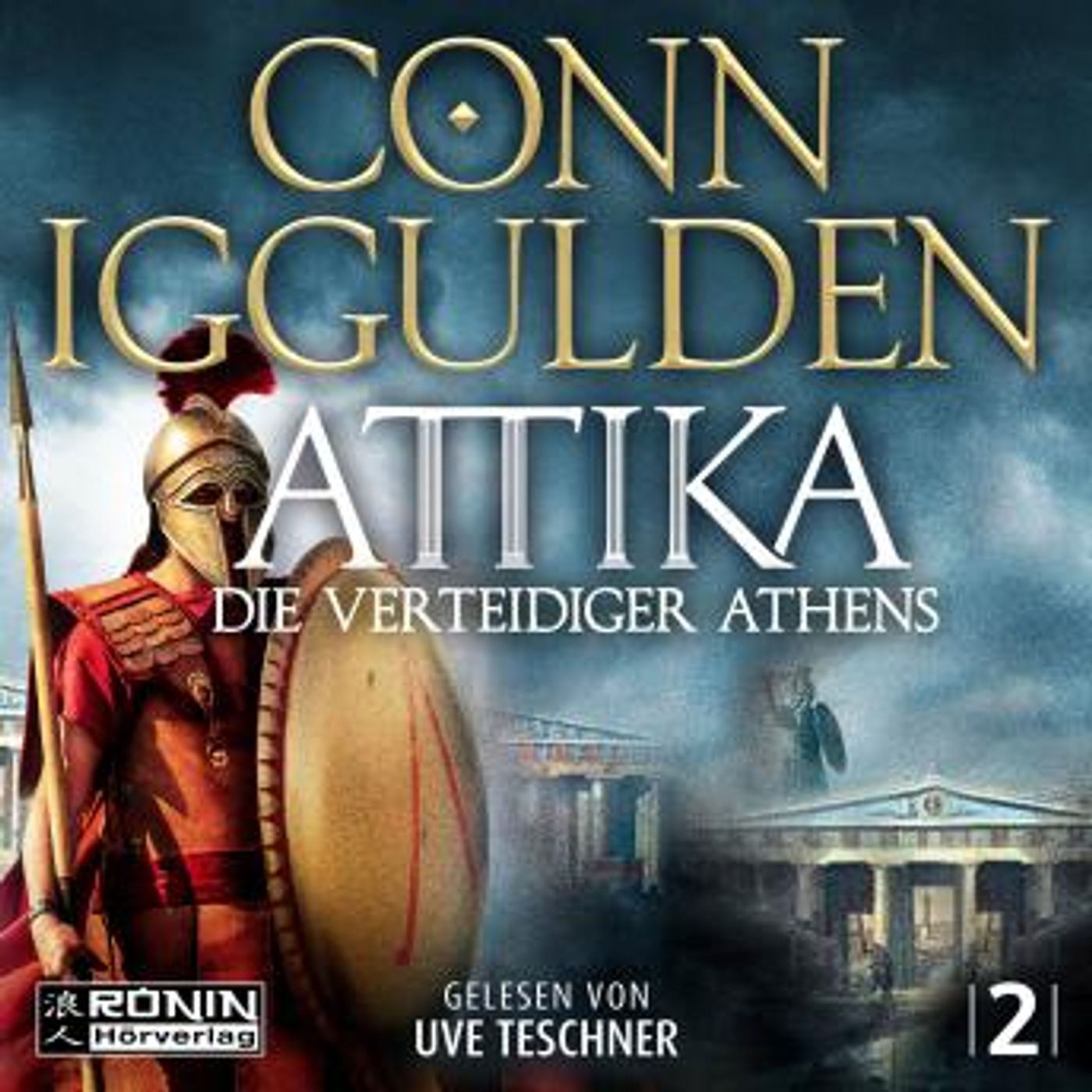 [German] - Attika. Die Verteidiger Athens - Attika, Band 2 (ungekürzt) by Conn Iggulden episode artwork
